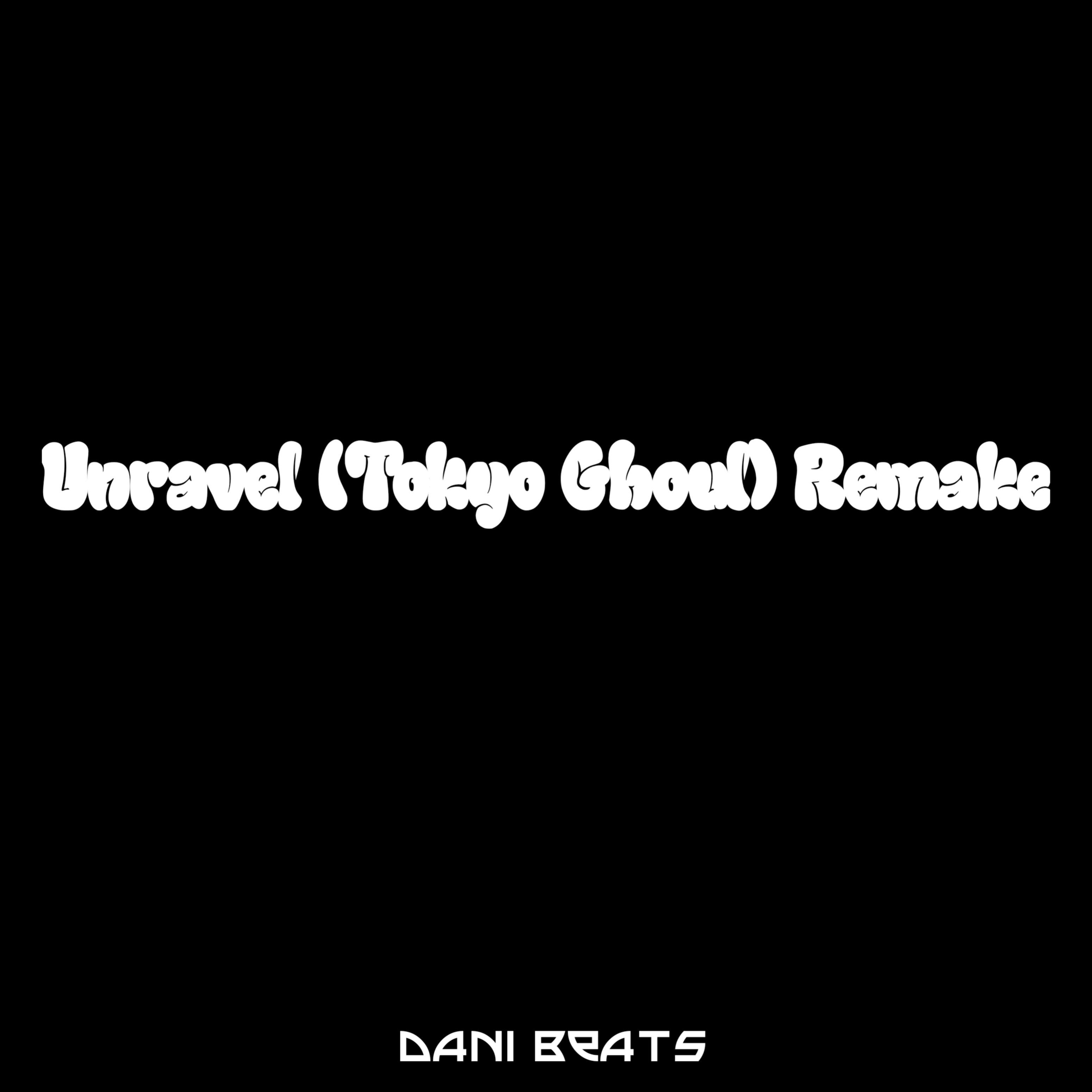 Постер альбома Unravel (Tokyo Ghoul) [Remake]
