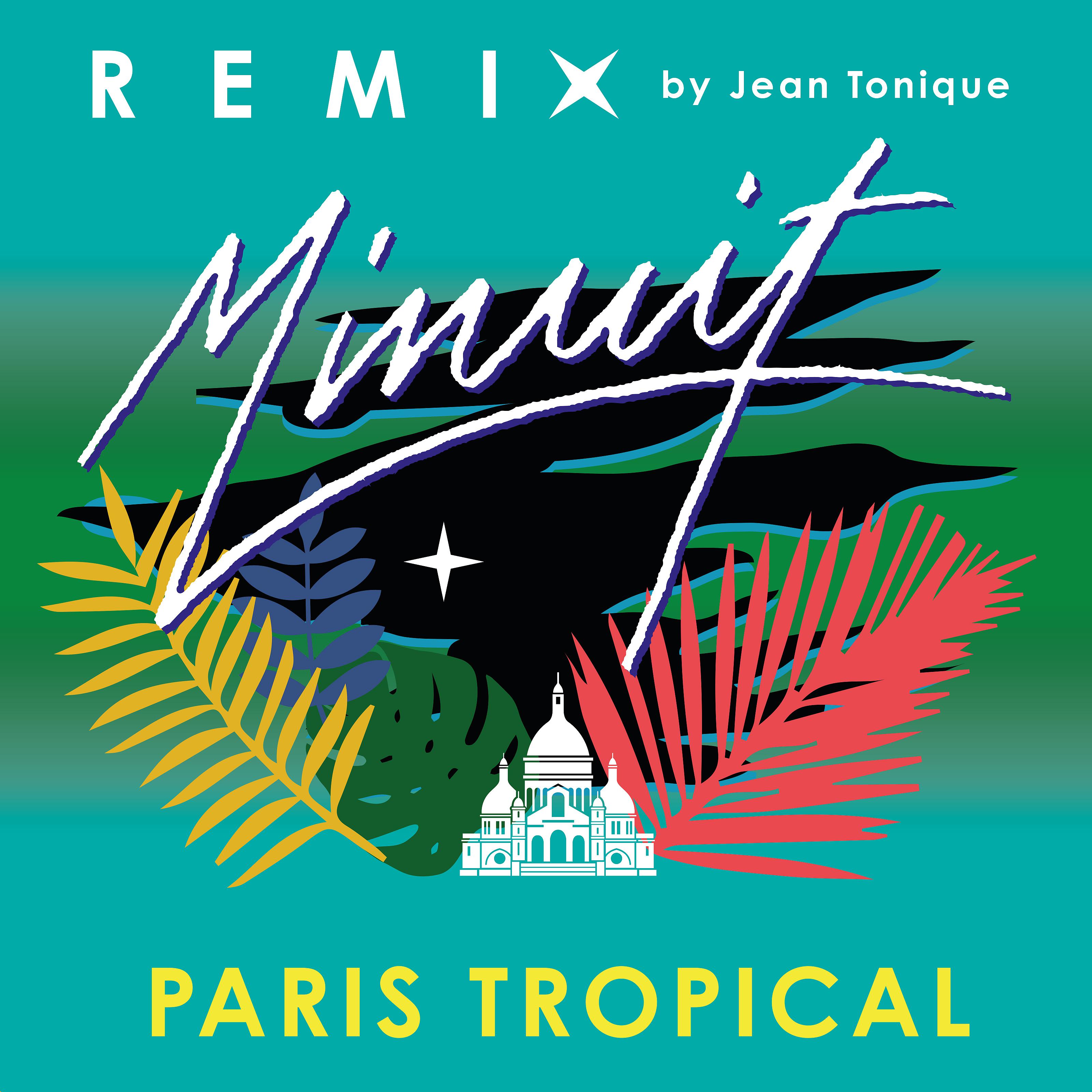 Постер альбома Paris Tropical (Jean Tonique Remix)