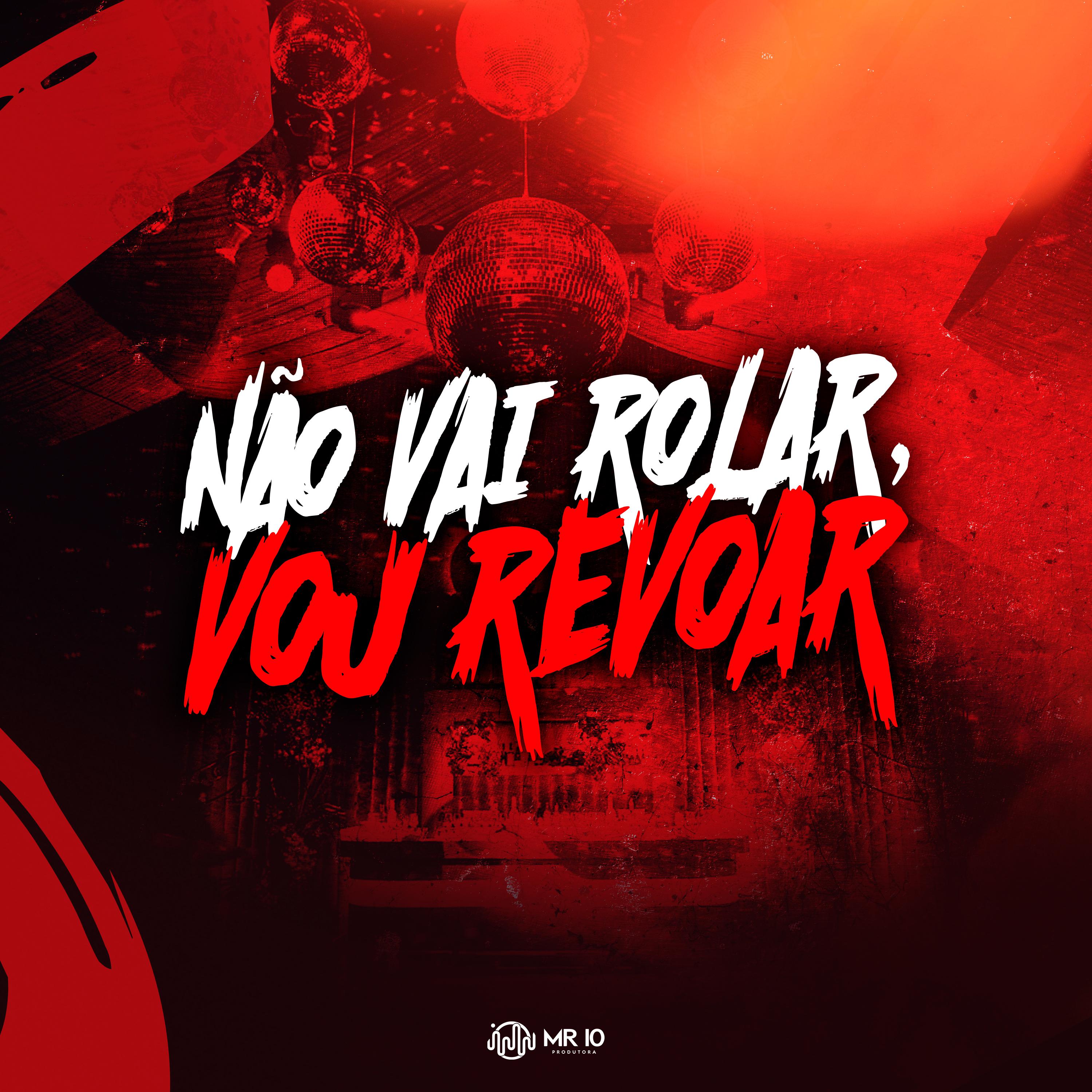 Постер альбома Não Vai Rolar, Vou Revoar