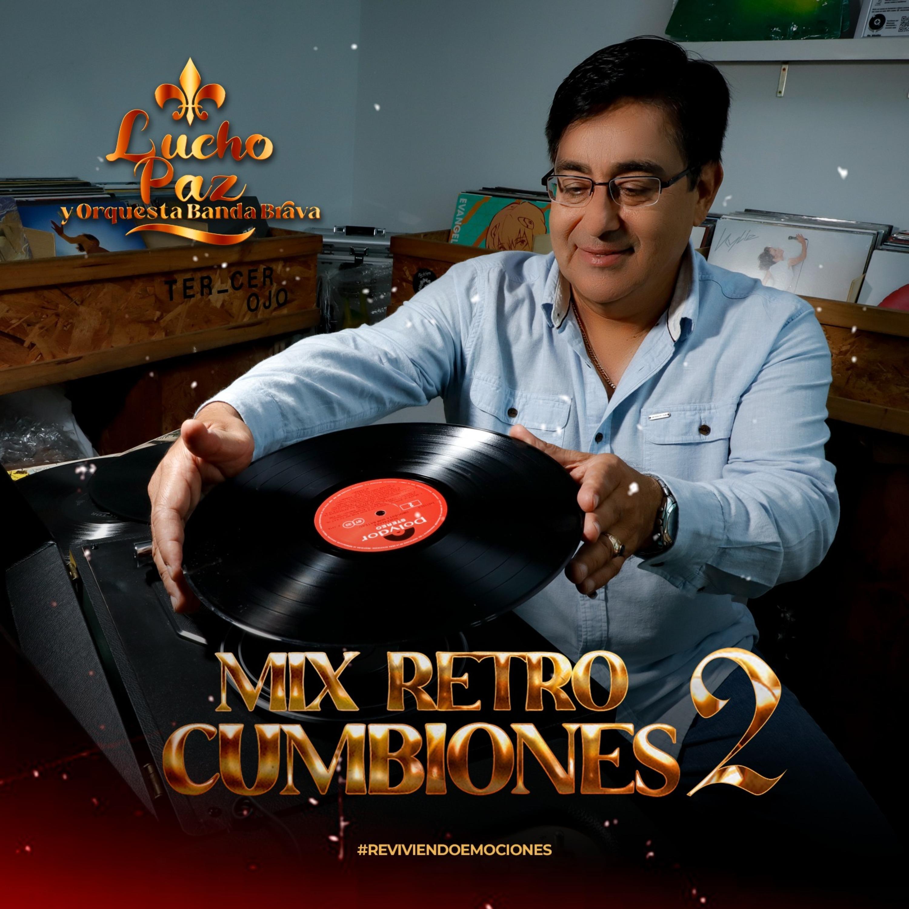 Постер альбома Mix Retrocumbiones 2 (Quiero Que Amanezca / Que Lindo Cielo / Por Ti Llorando)