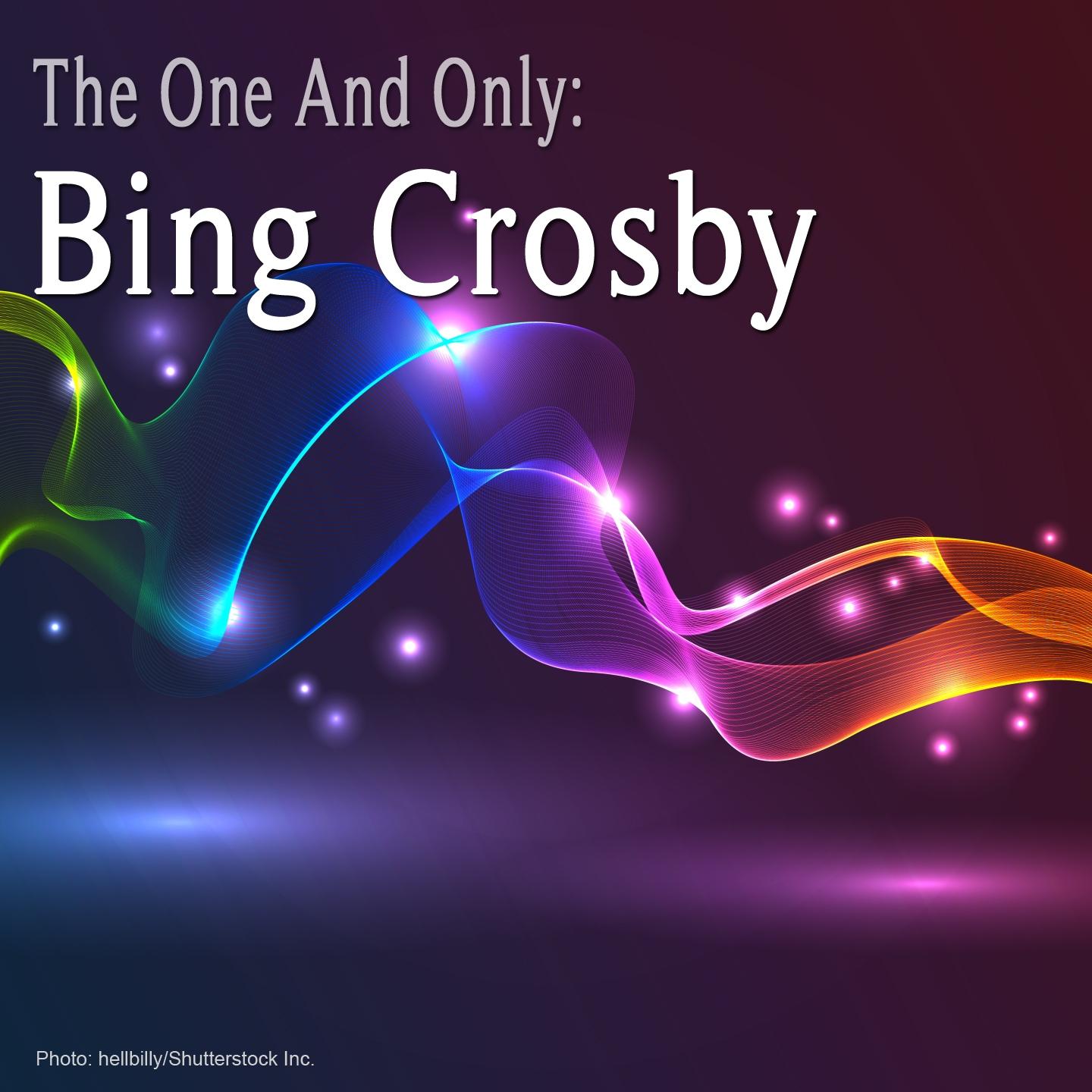 Постер альбома The One and Only: Bing Crosby