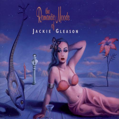 Постер альбома The Romantic Moods Of Jackie Gleason