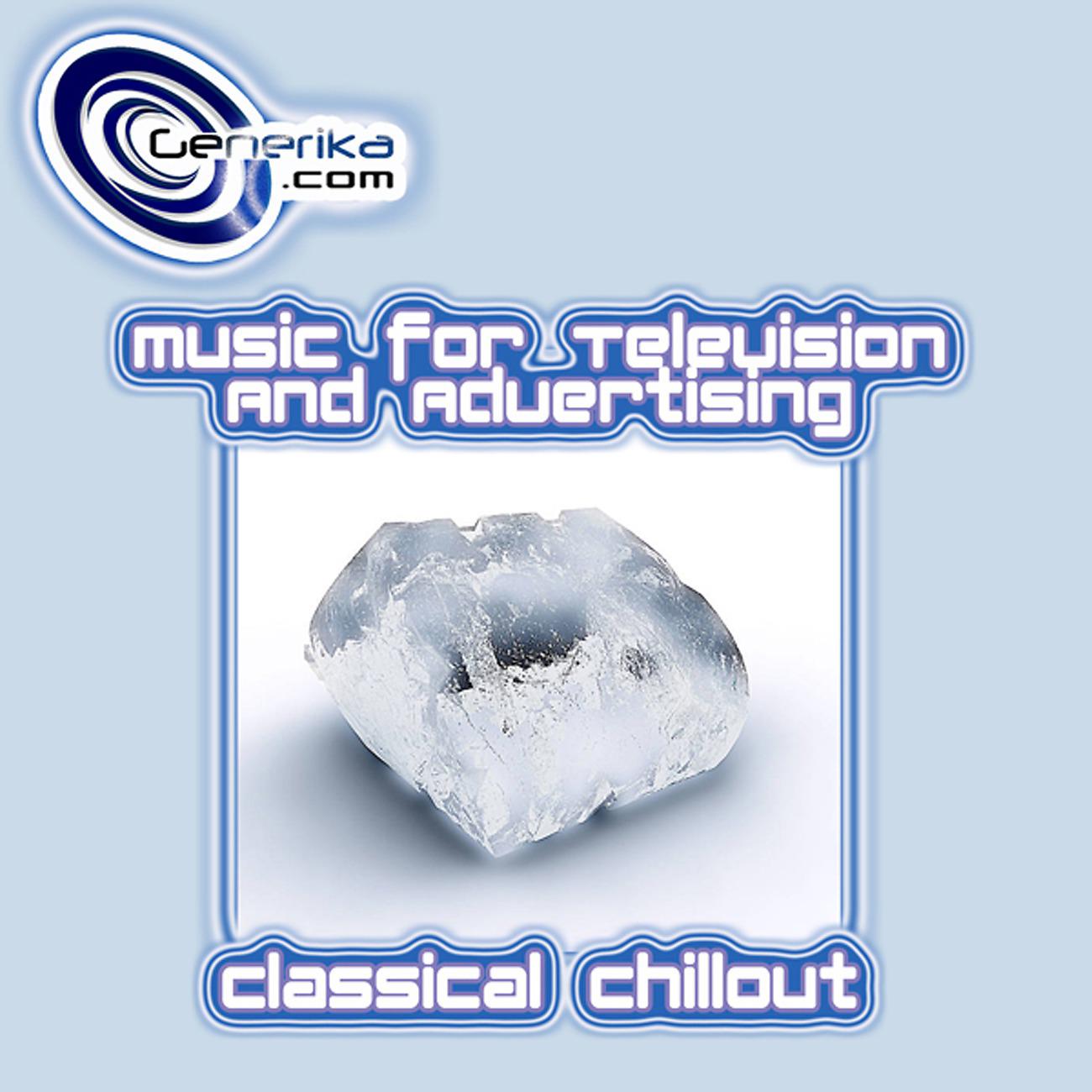 Постер альбома Music for Television and Advertising Classical Chillout - TV Film