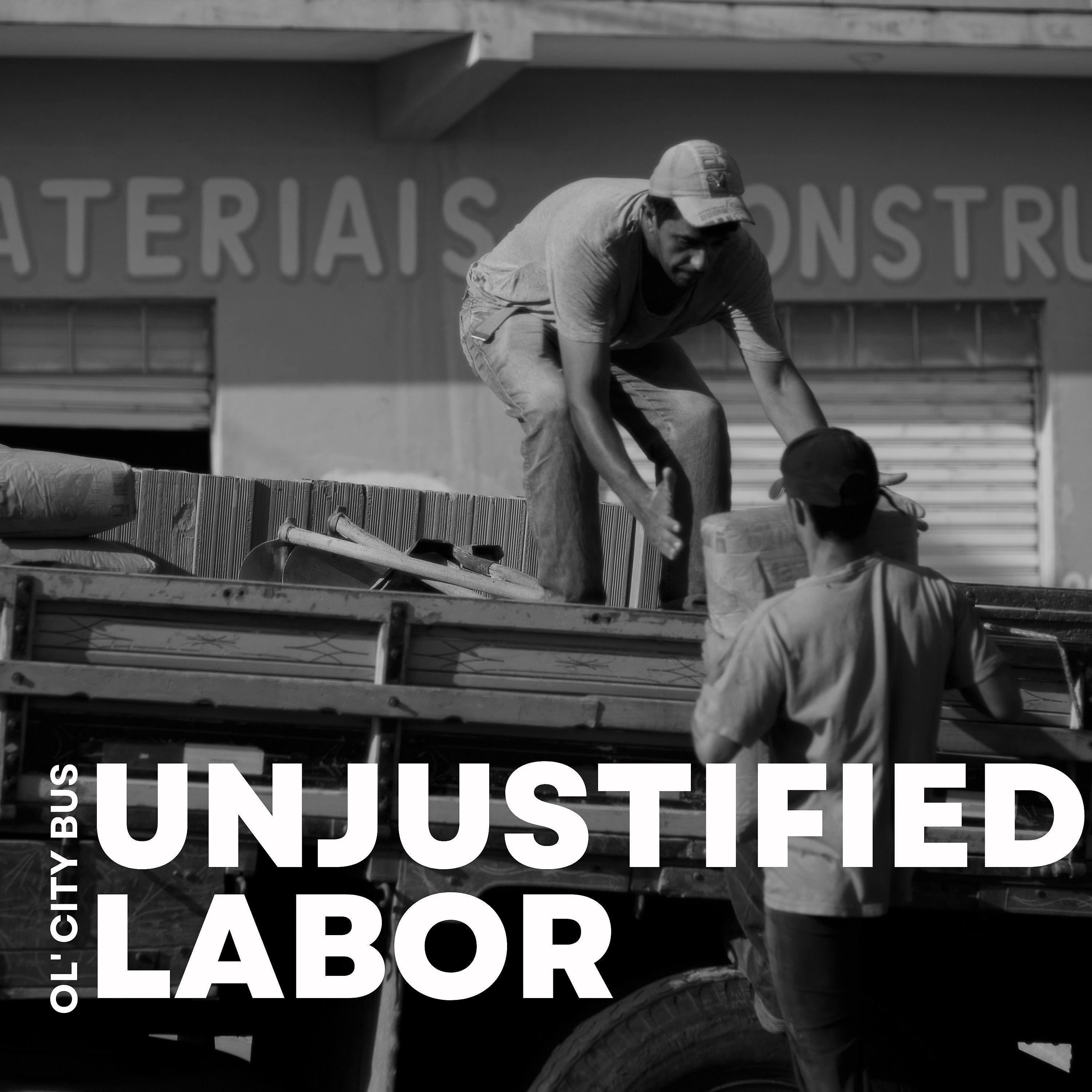 Постер альбома Unjustified Labor