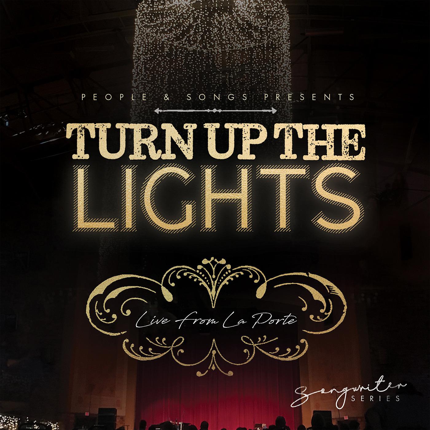 Постер альбома Live from La Porte - Turn up the Lights: Songwriter Series, Vol. 1