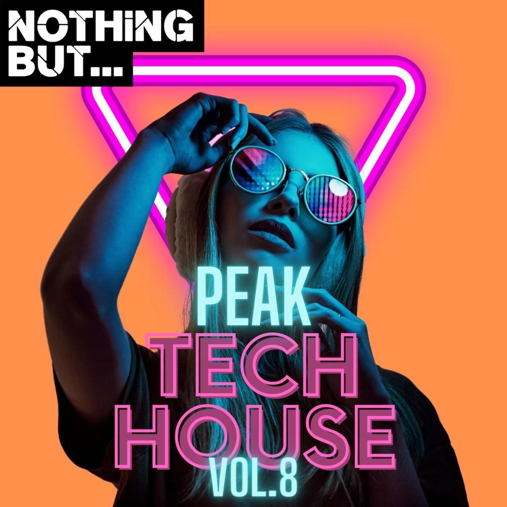 Постер альбома Nothing But... Peak Tech House, Vol. 08
