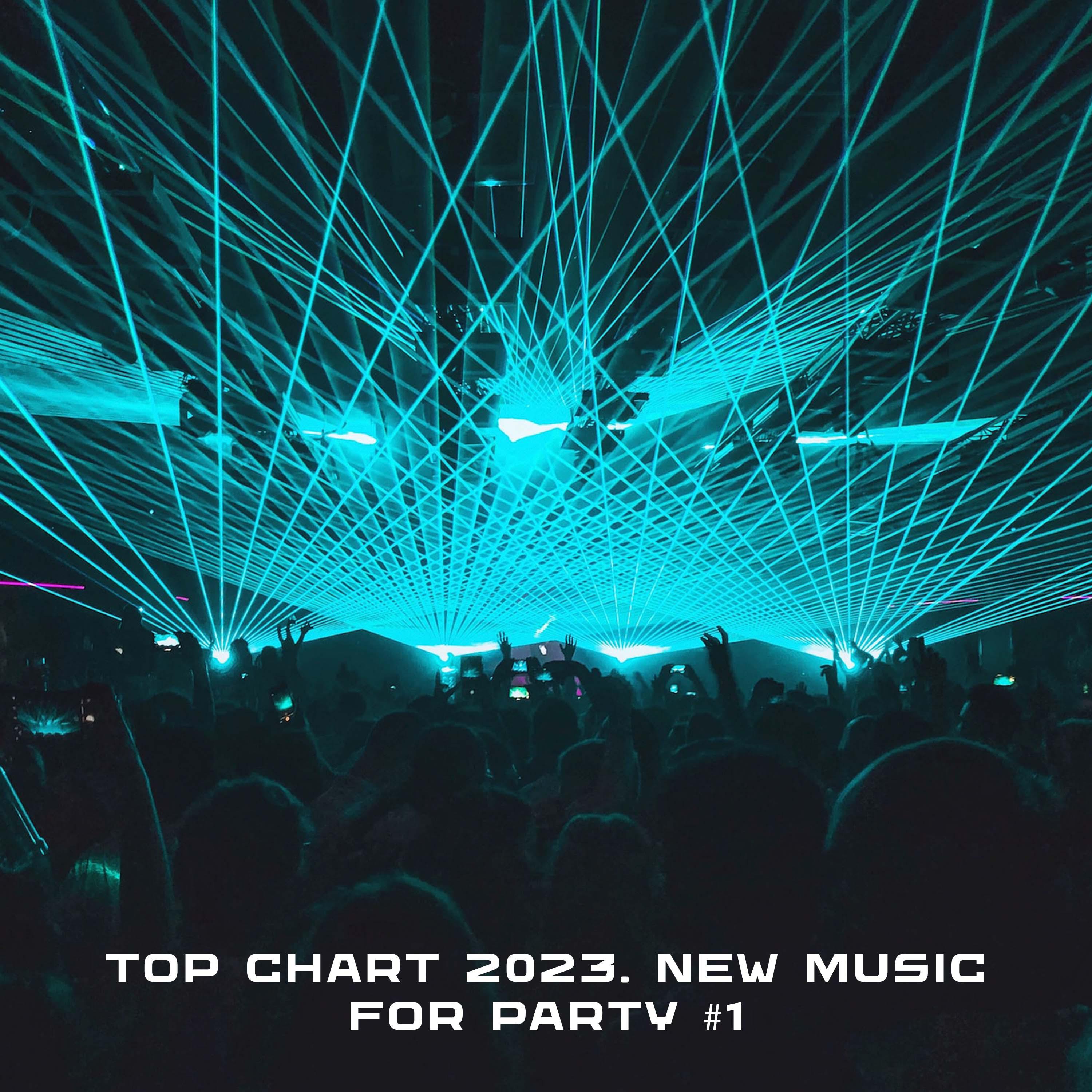Постер альбома Top Chart 2023. New Music for Party #1