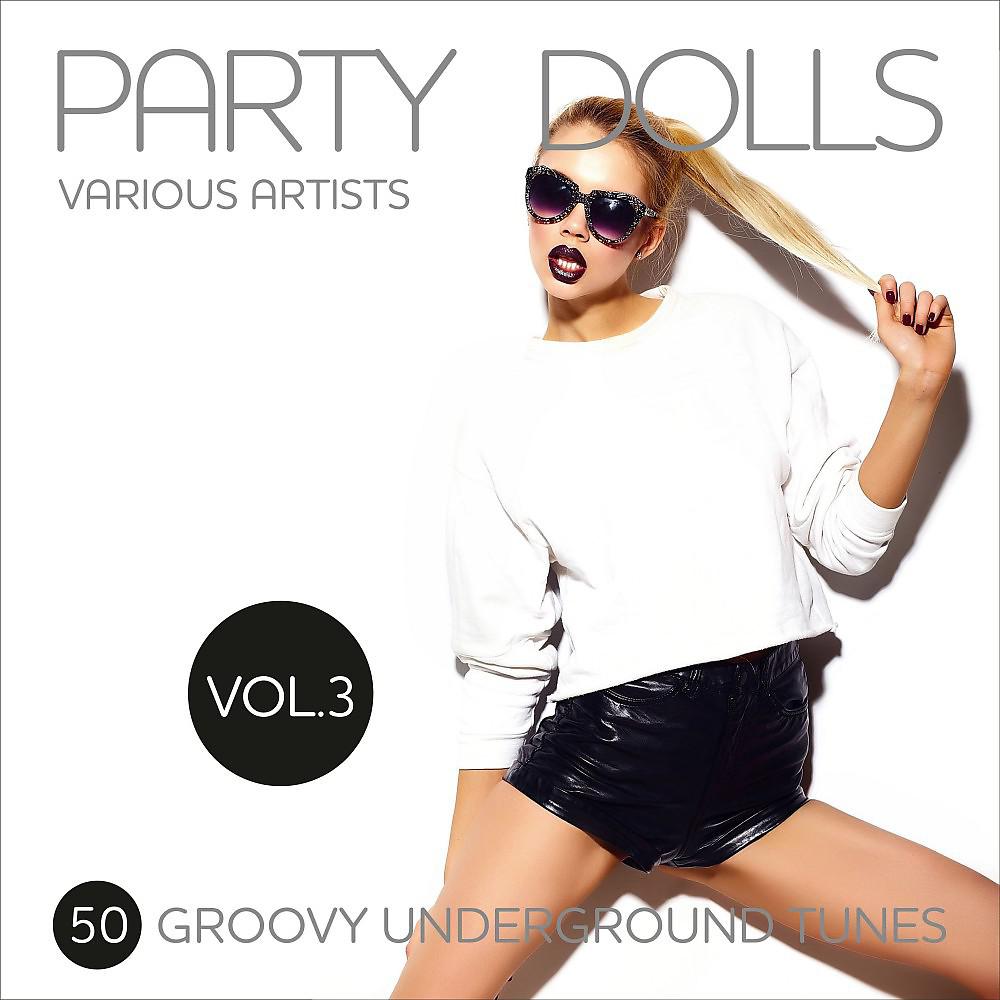 Постер альбома Party Dolls (50 Groovy Underground Tunes), Vol. 3