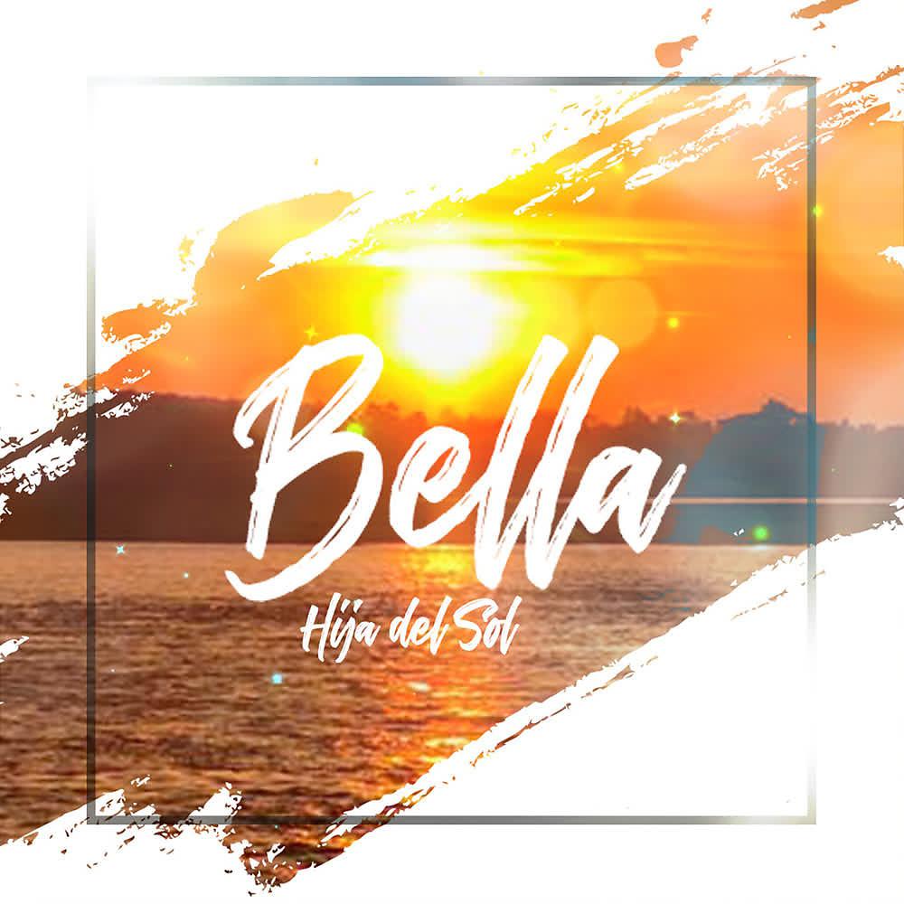 Постер альбома Bella Hija del Sol