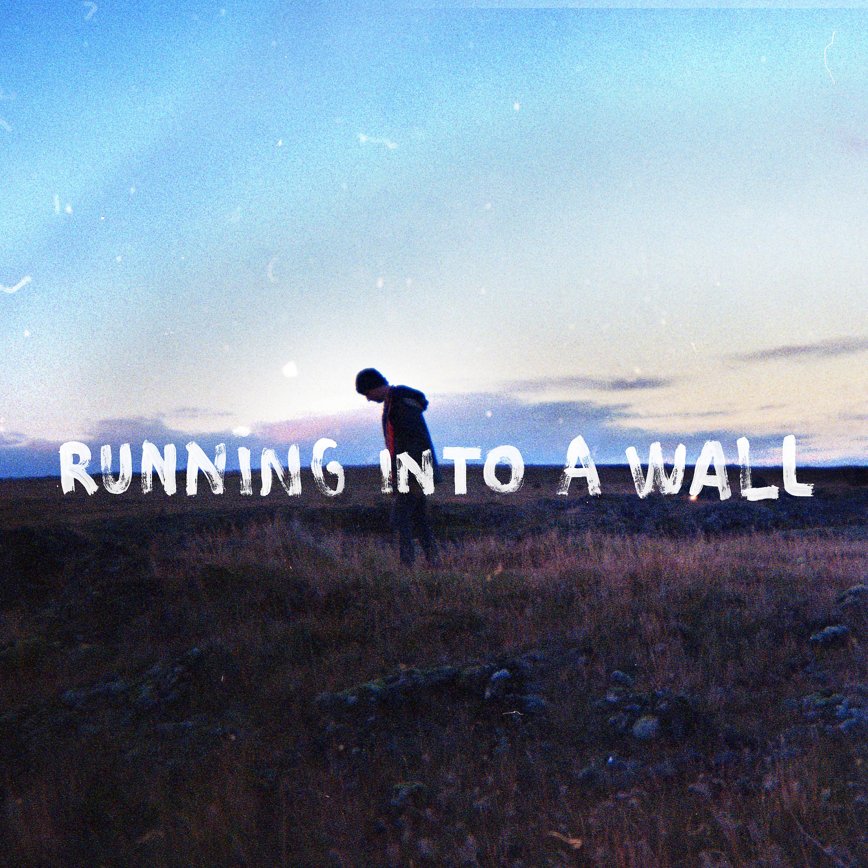 Постер альбома Running Into A Wall