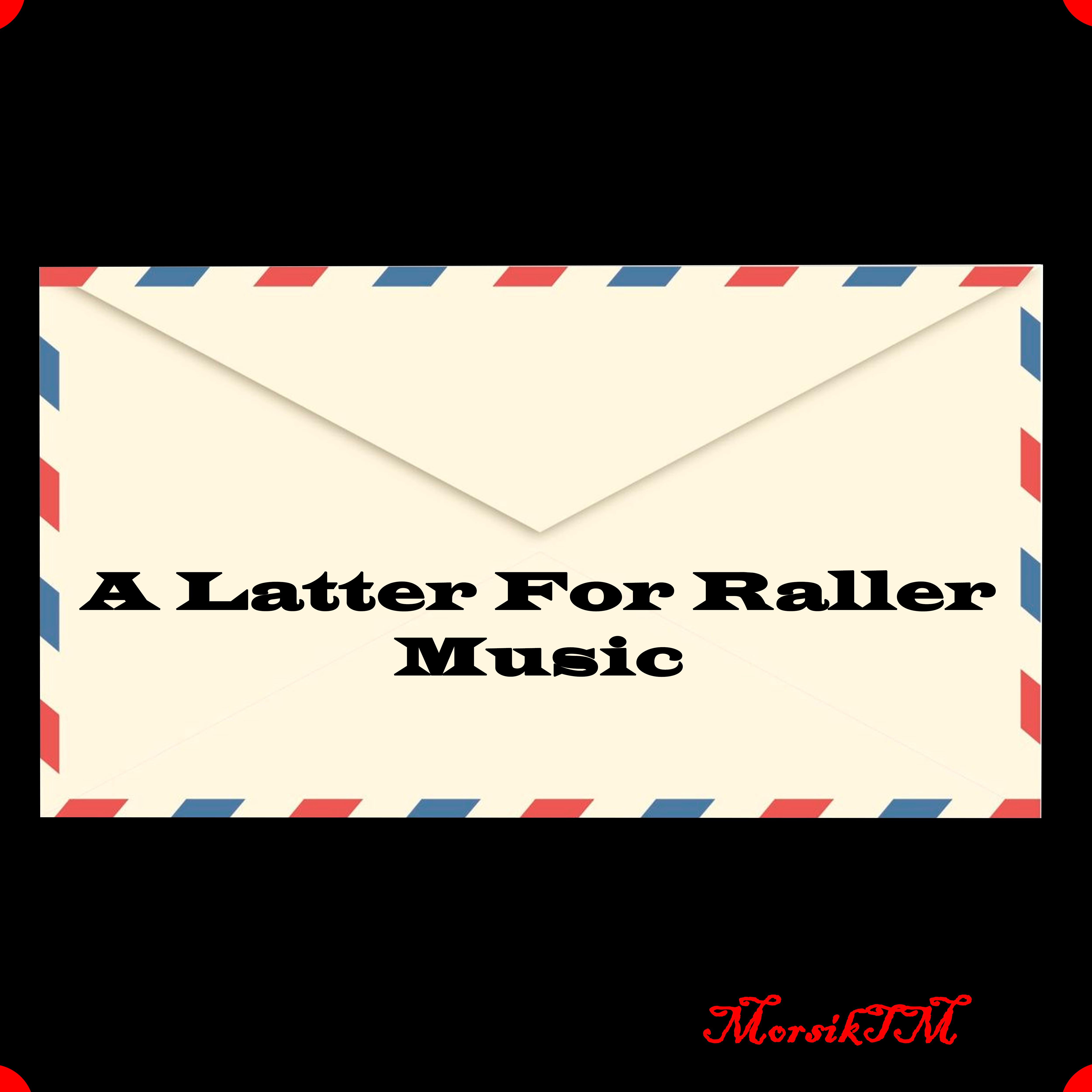 Постер альбома A Latter for Raller Music