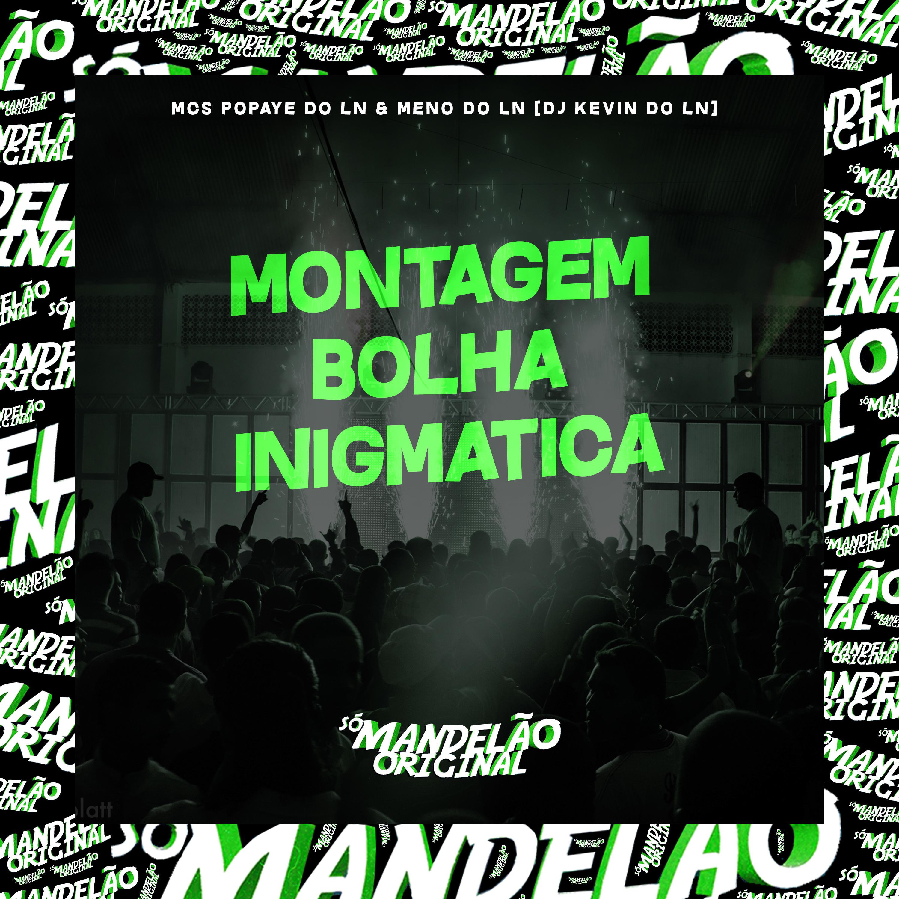 Постер альбома Montagem Bolha Inigmatica