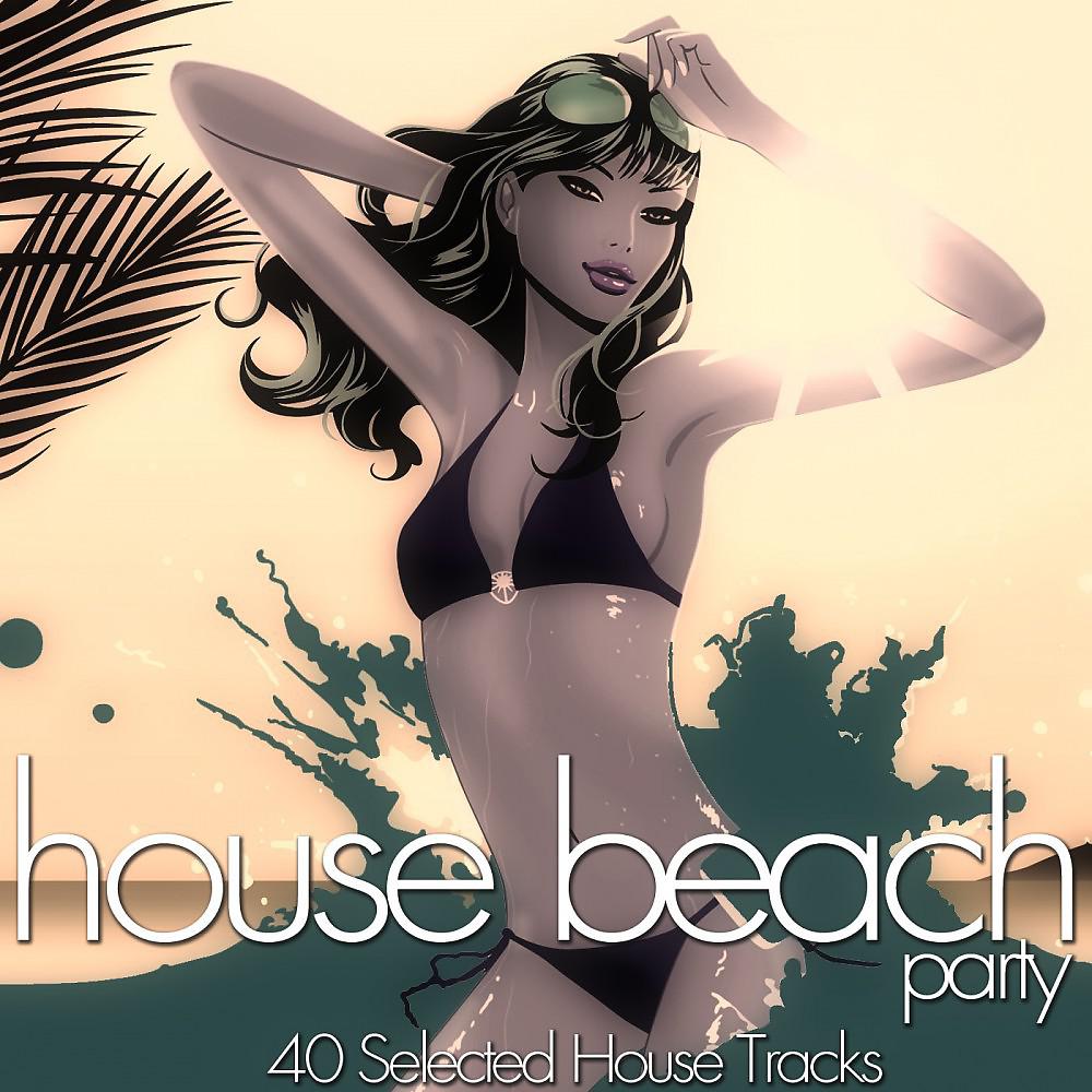 Постер альбома House Beach Party (40 Selected House Tracks)