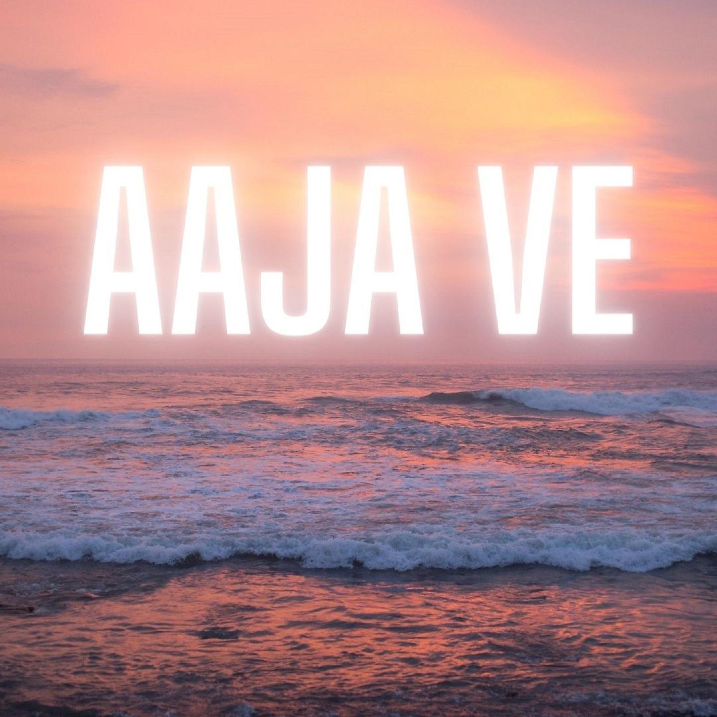 Постер альбома Aaja Ve
