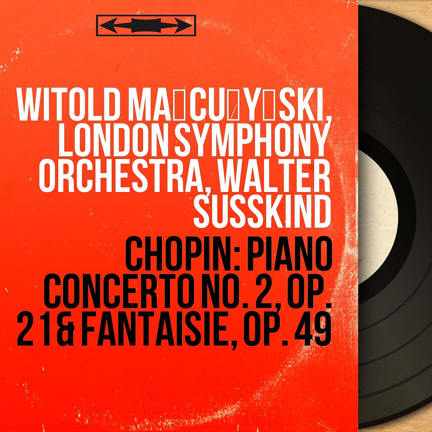 Постер альбома Chopin: Piano Concerto No. 2, Op. 21 & Fantaisie, Op. 49
