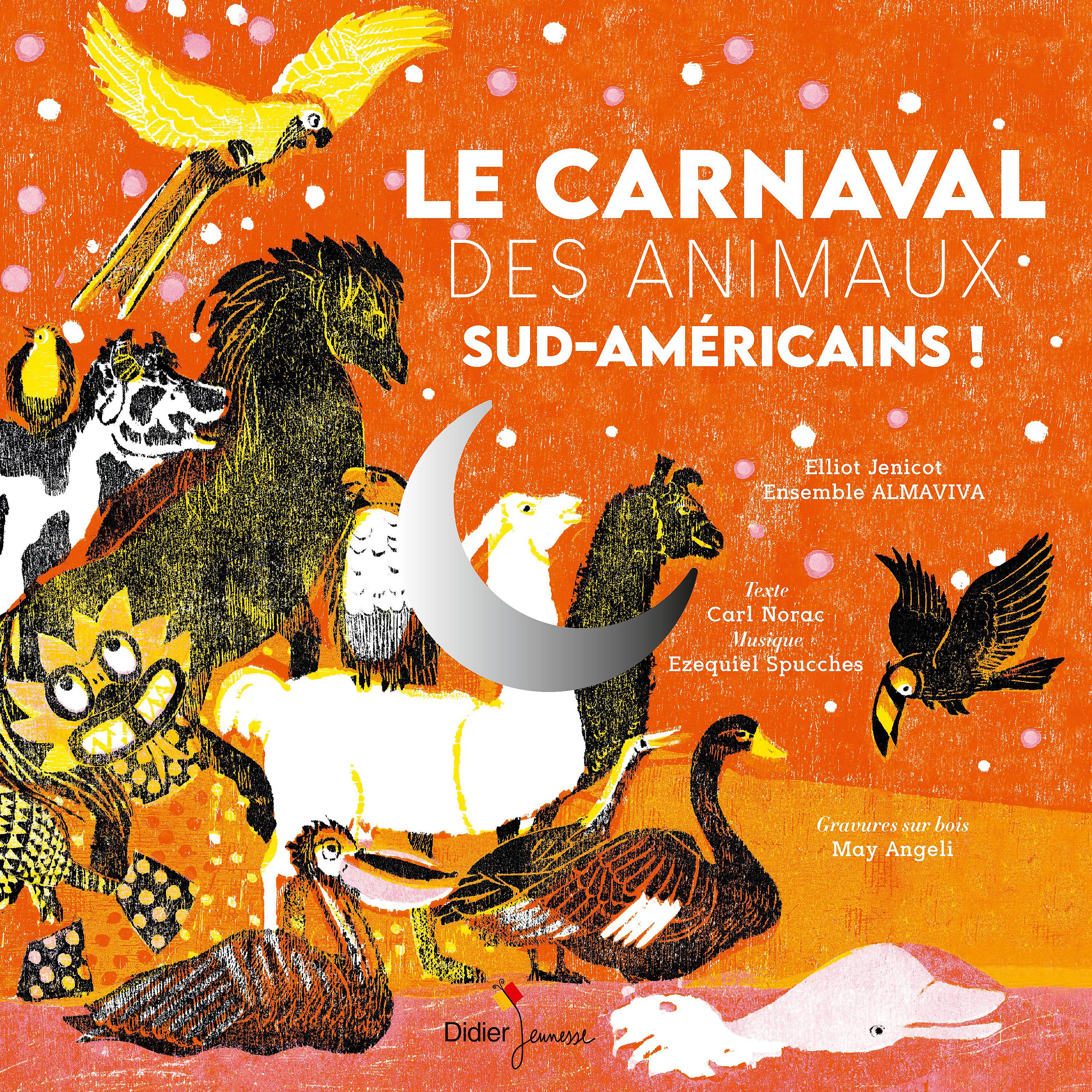 Постер альбома Le carnaval des animaux sud-américains