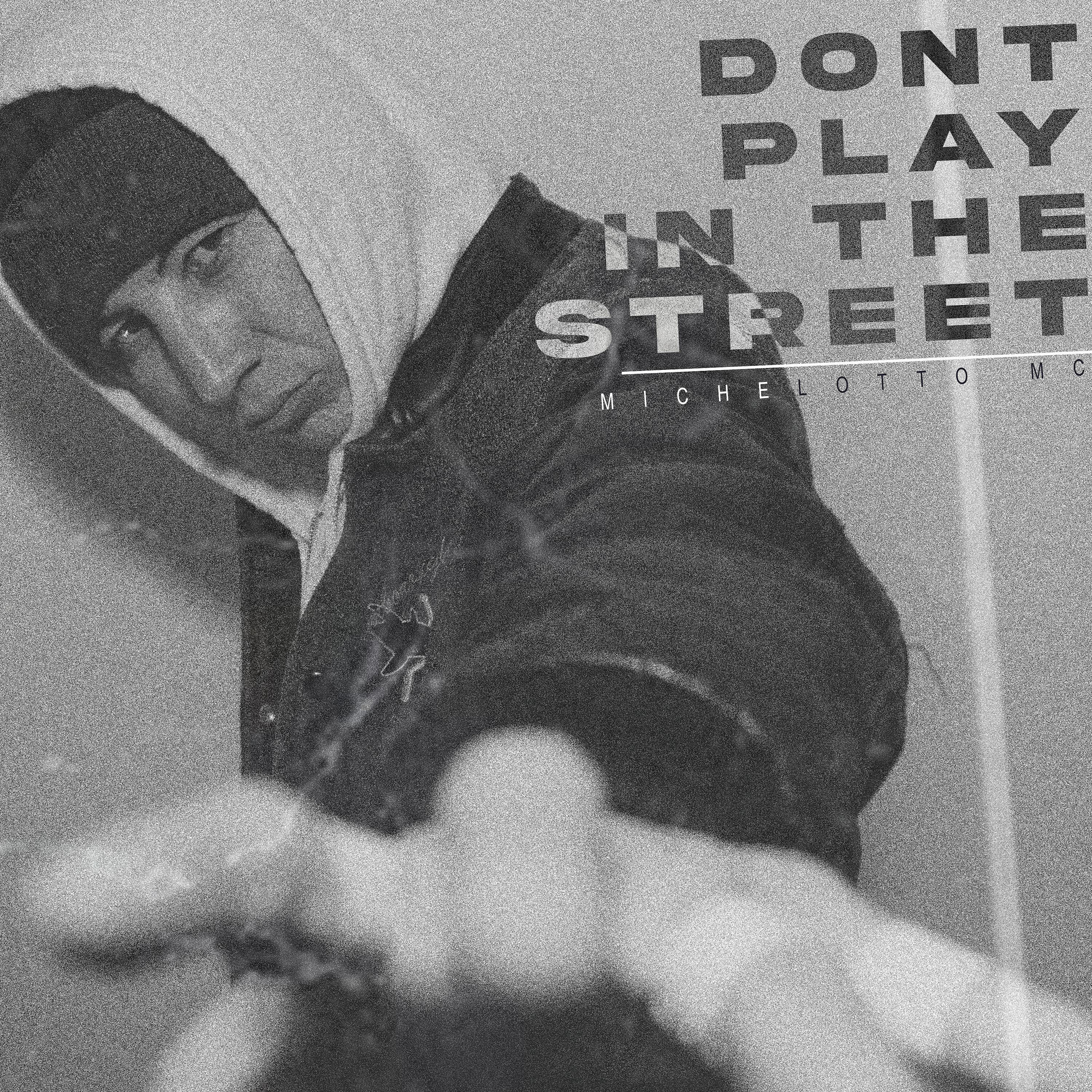 Постер альбома Dont Play in the Street