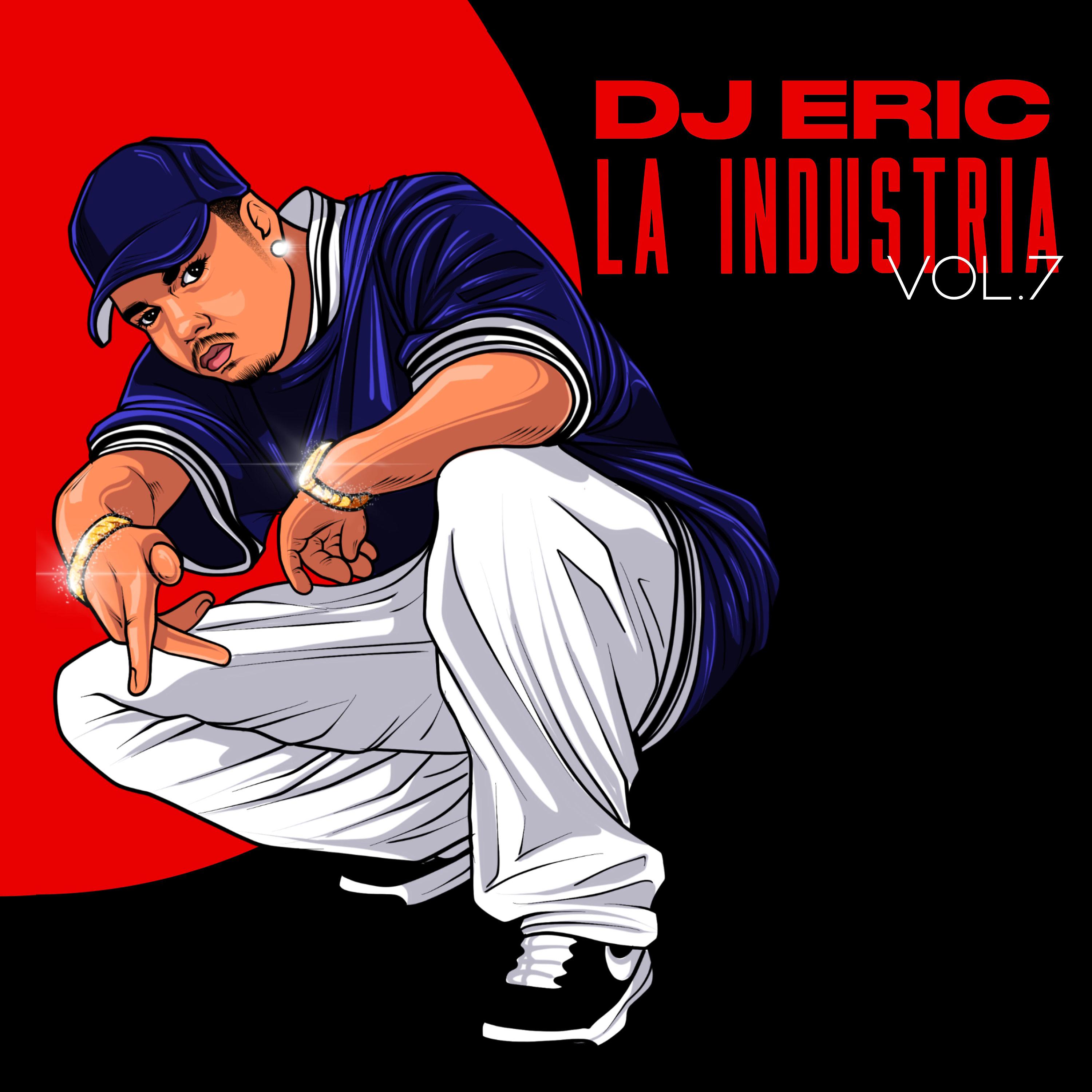Постер альбома Dj Eric la Industria, Vol. 7