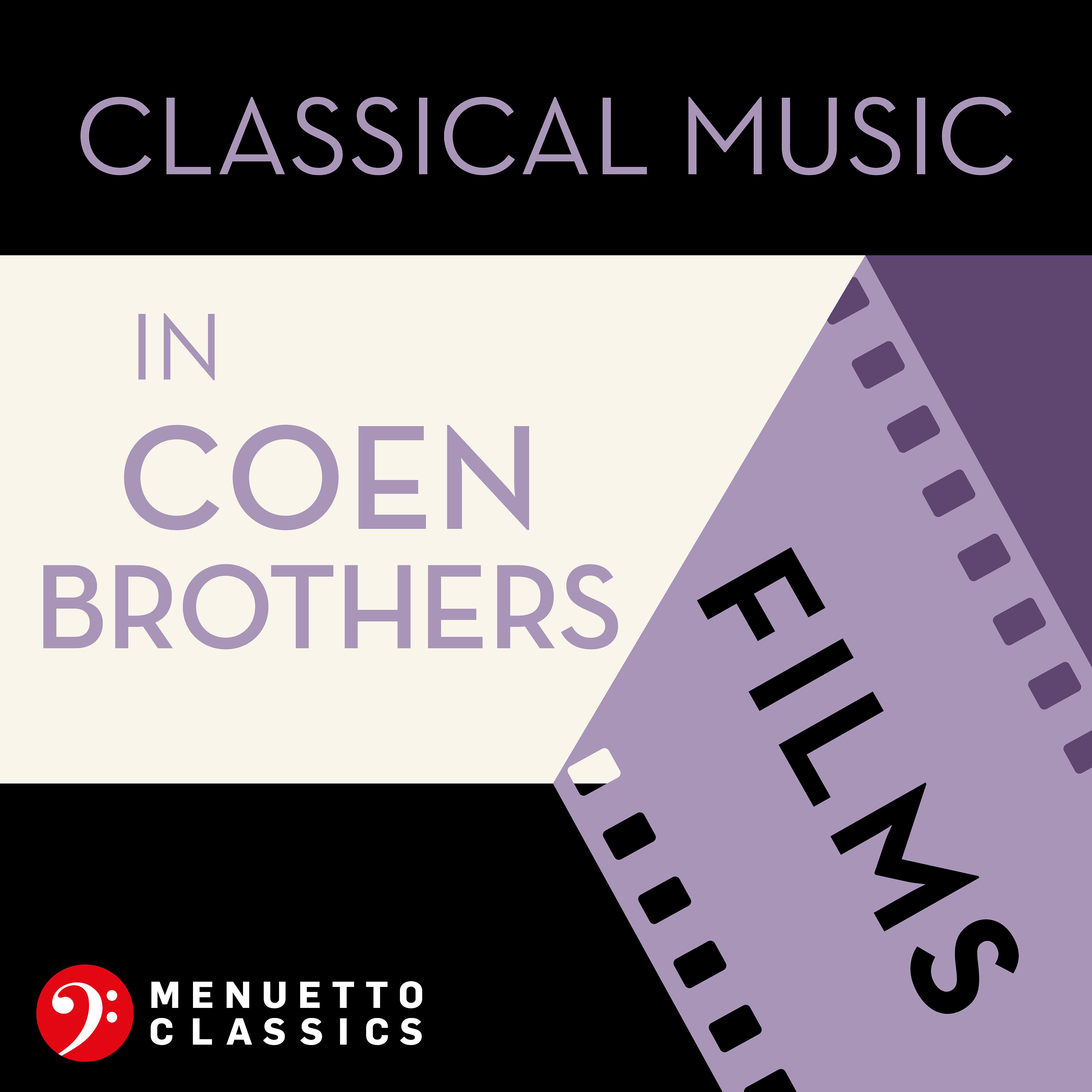 Постер альбома Classical Music in Coen Brothers Films