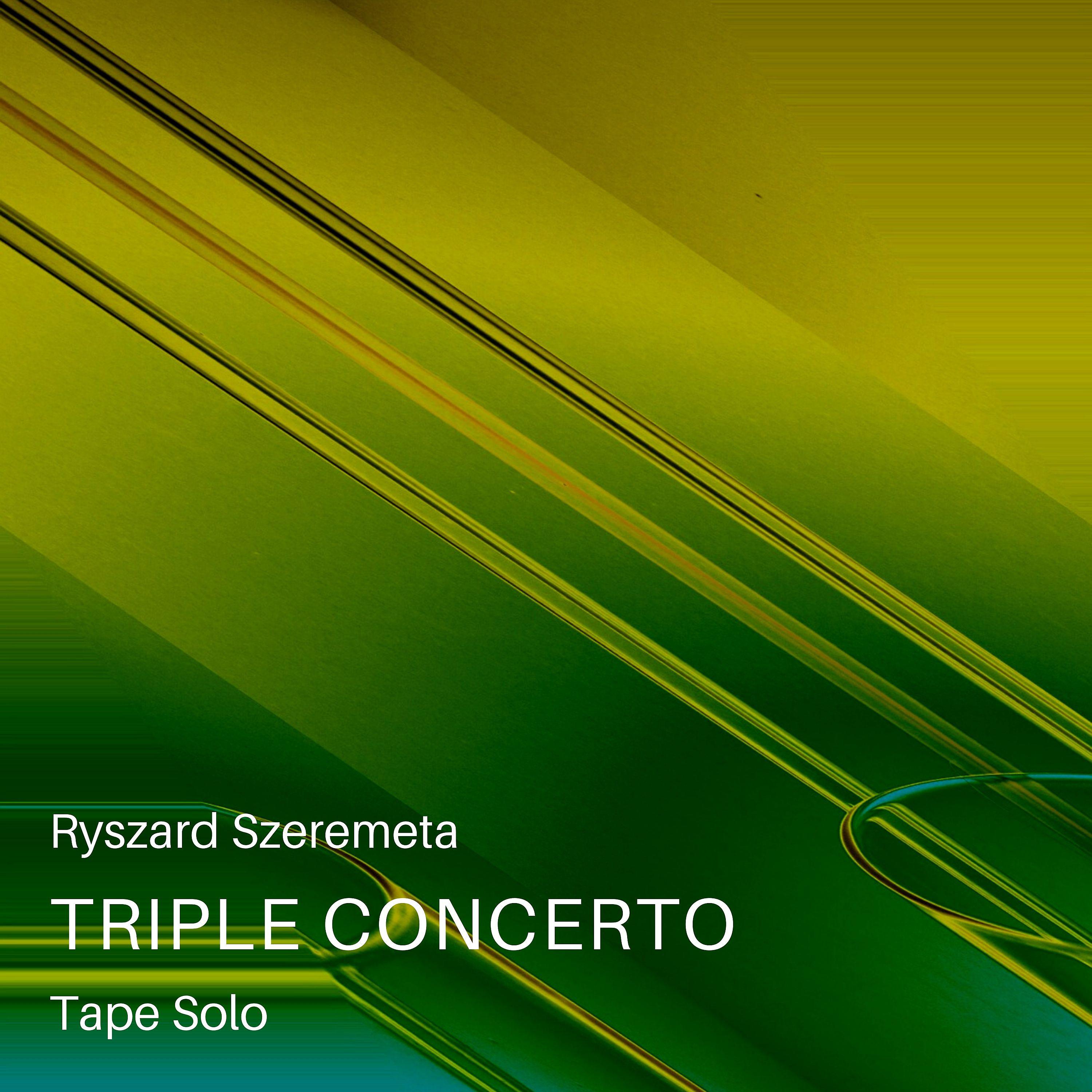 Постер альбома Triple Concerto Tape Solo