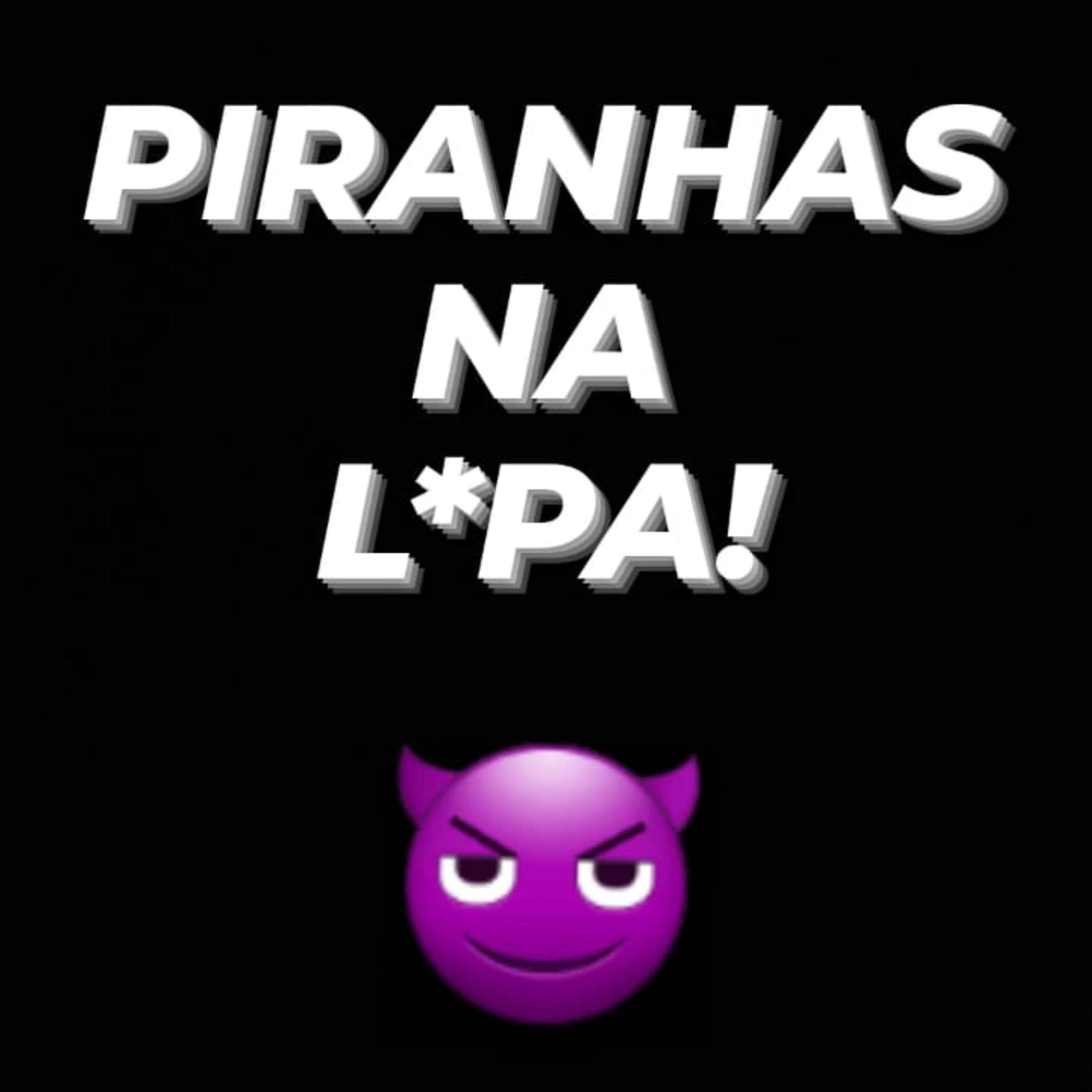 Постер альбома Piranhas na L*Pa!