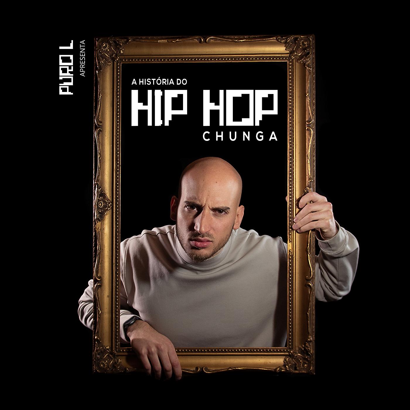 Постер альбома A História Do Hip Hop Chunga