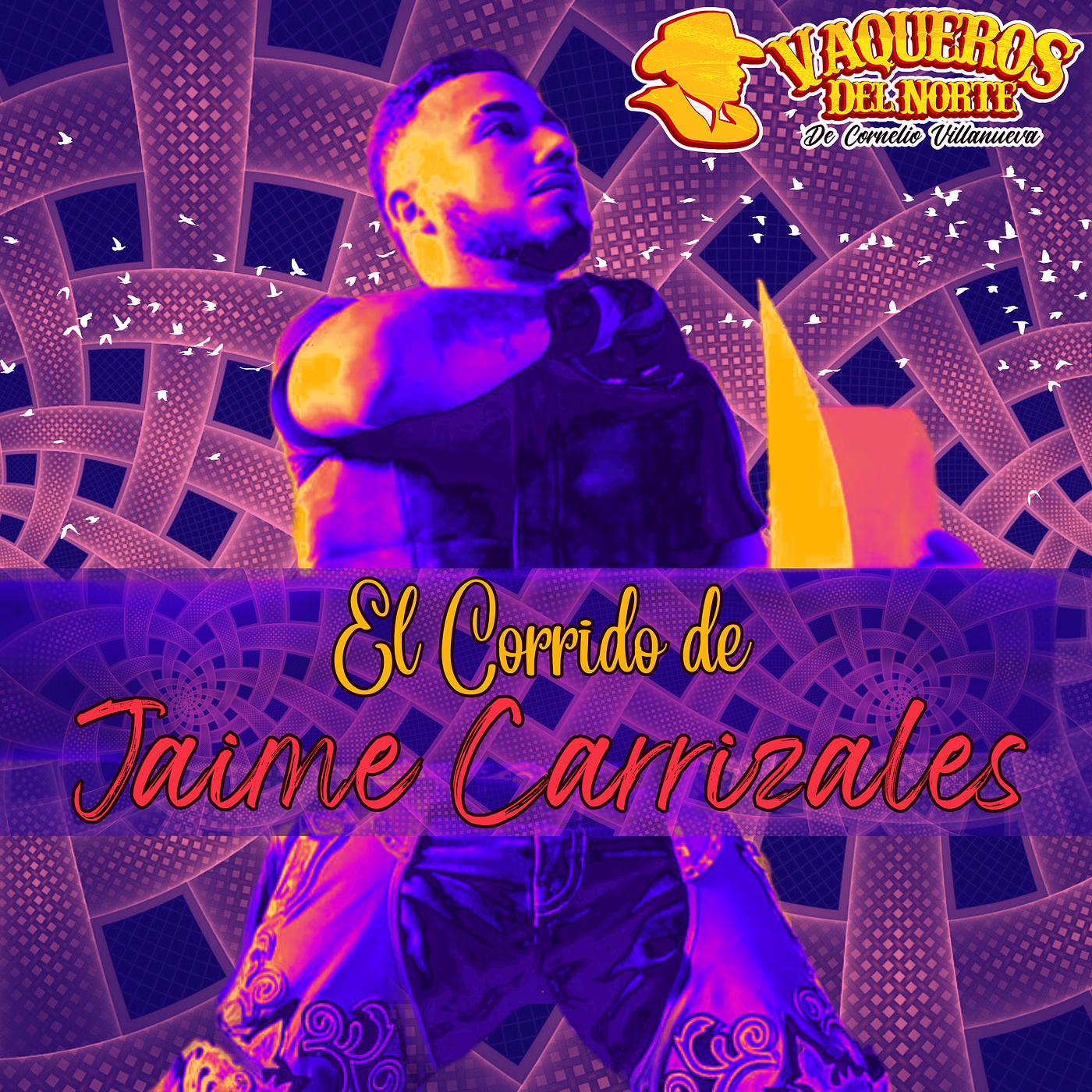 Постер альбома El Corrido De Jaime Carrizales