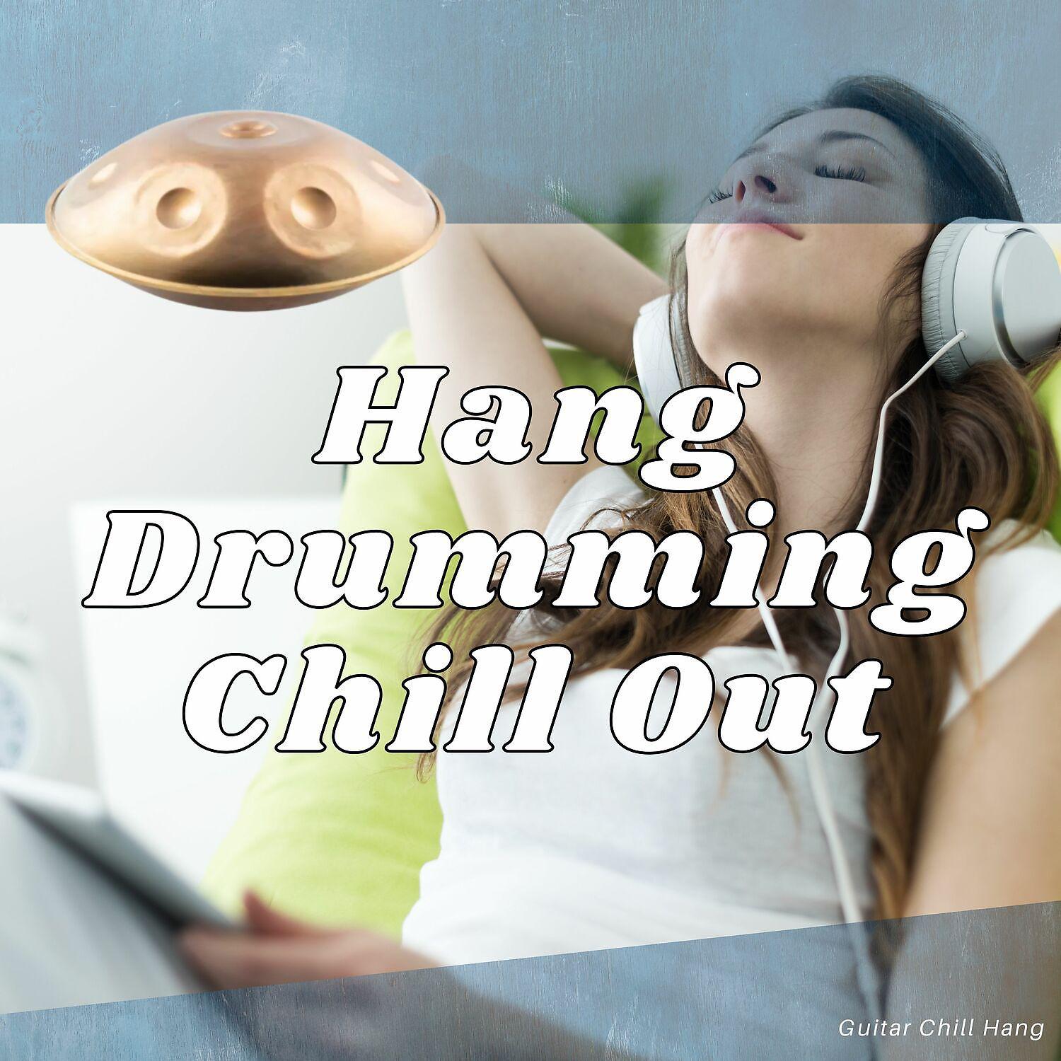 Постер альбома Hang Drumming to Chill Out & Guitar