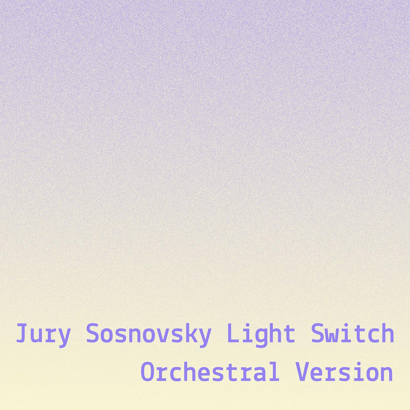 Постер альбома Light Switch (Orchestral Version)