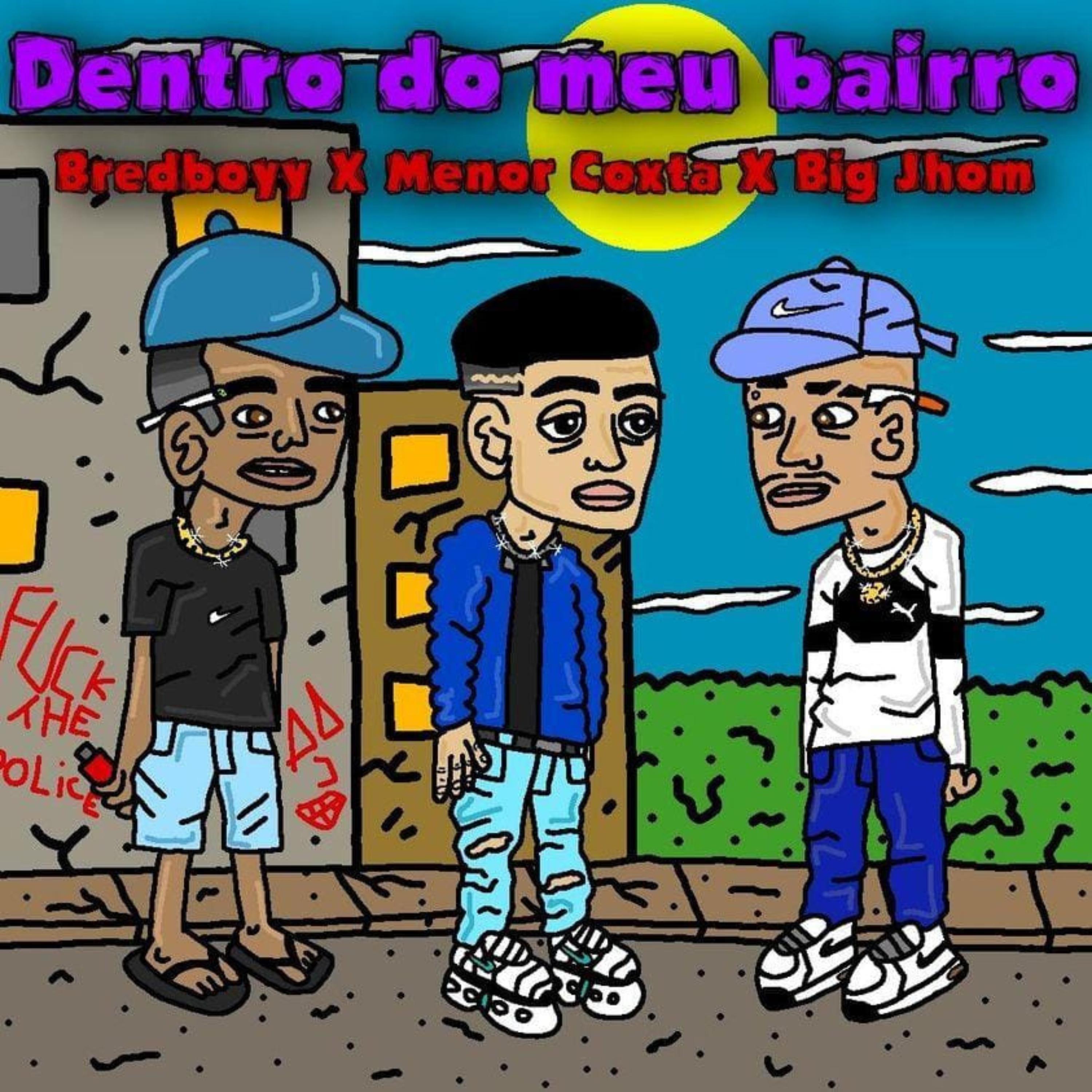Постер альбома Dentro do Meu Bairro