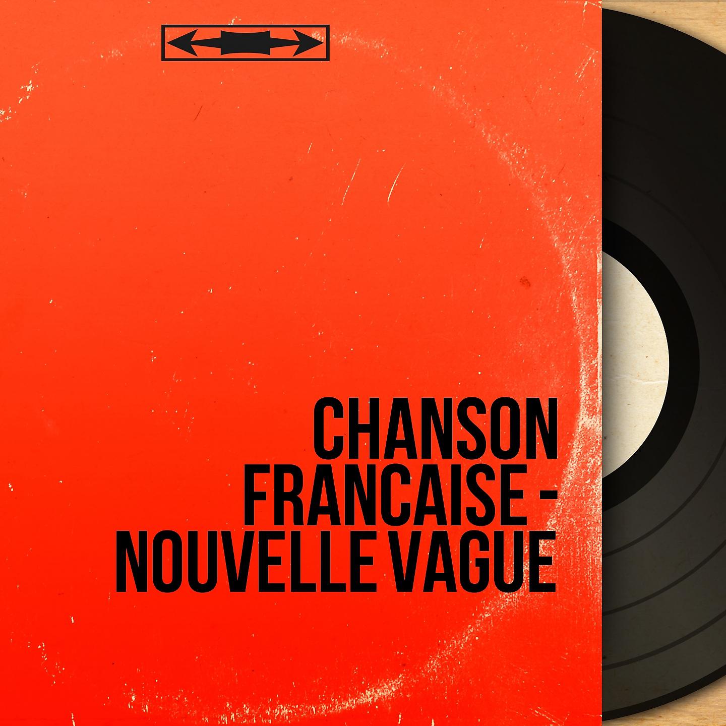 Постер альбома Chanson Française - Nouvelle Vague