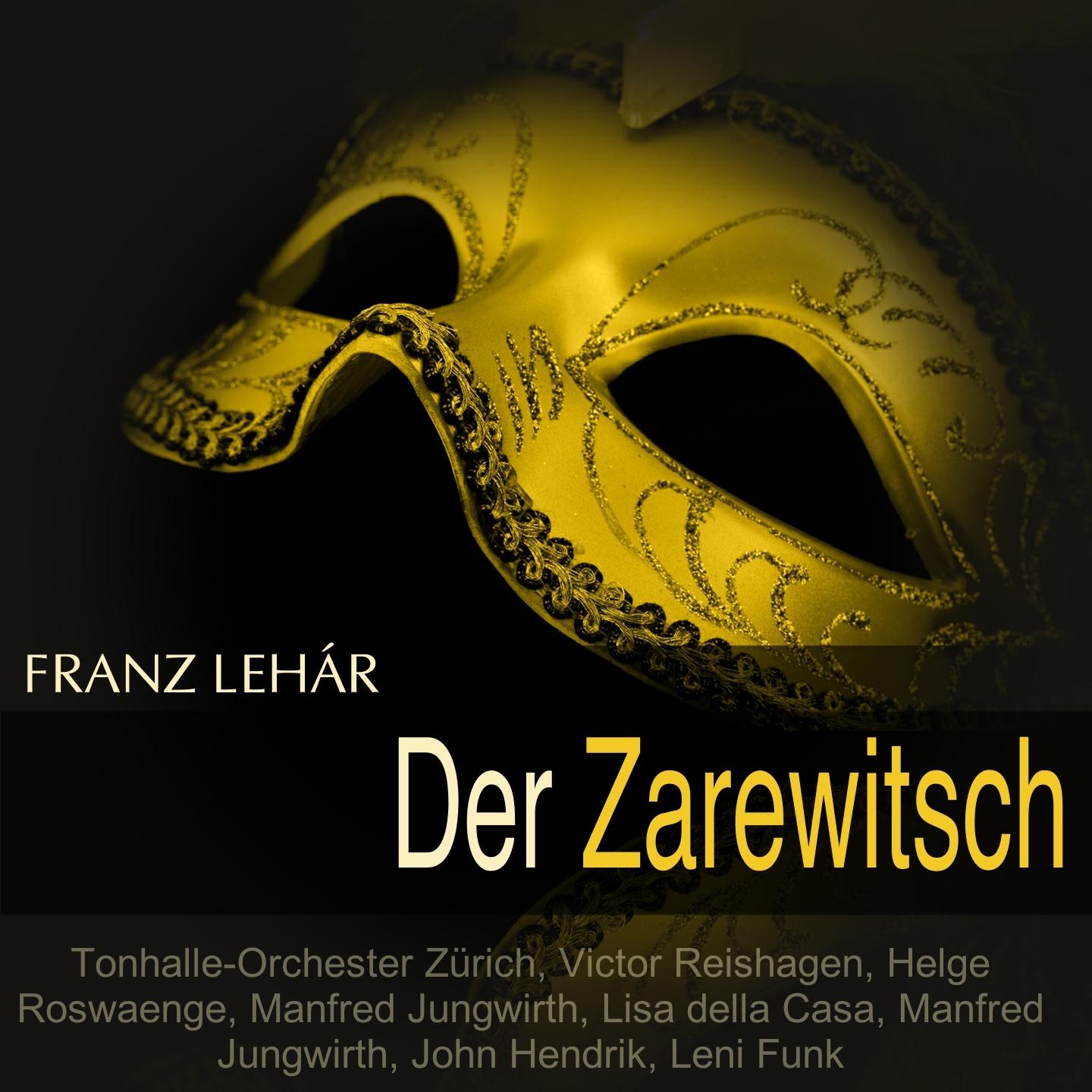 Постер альбома Léhar: Der Zarewitsch (Querschnitt)