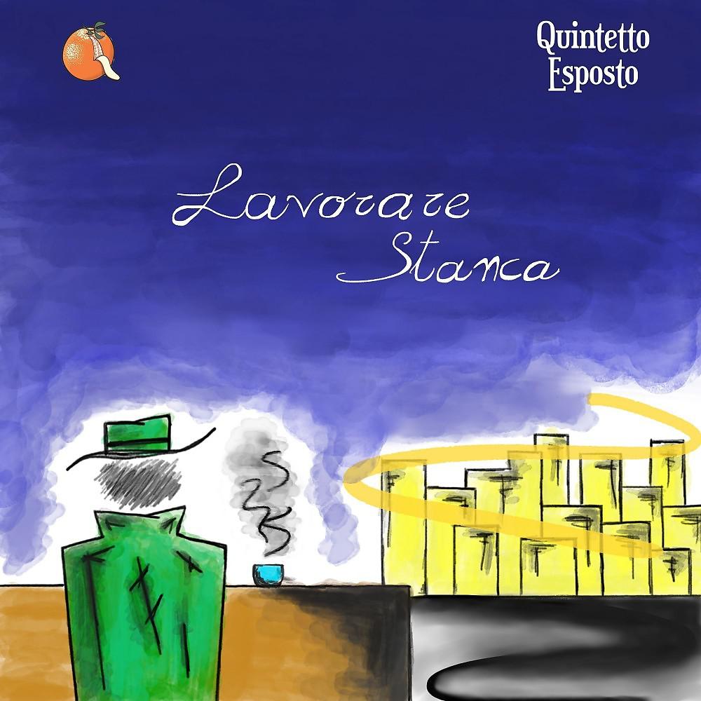 Постер альбома Lavorare stanca