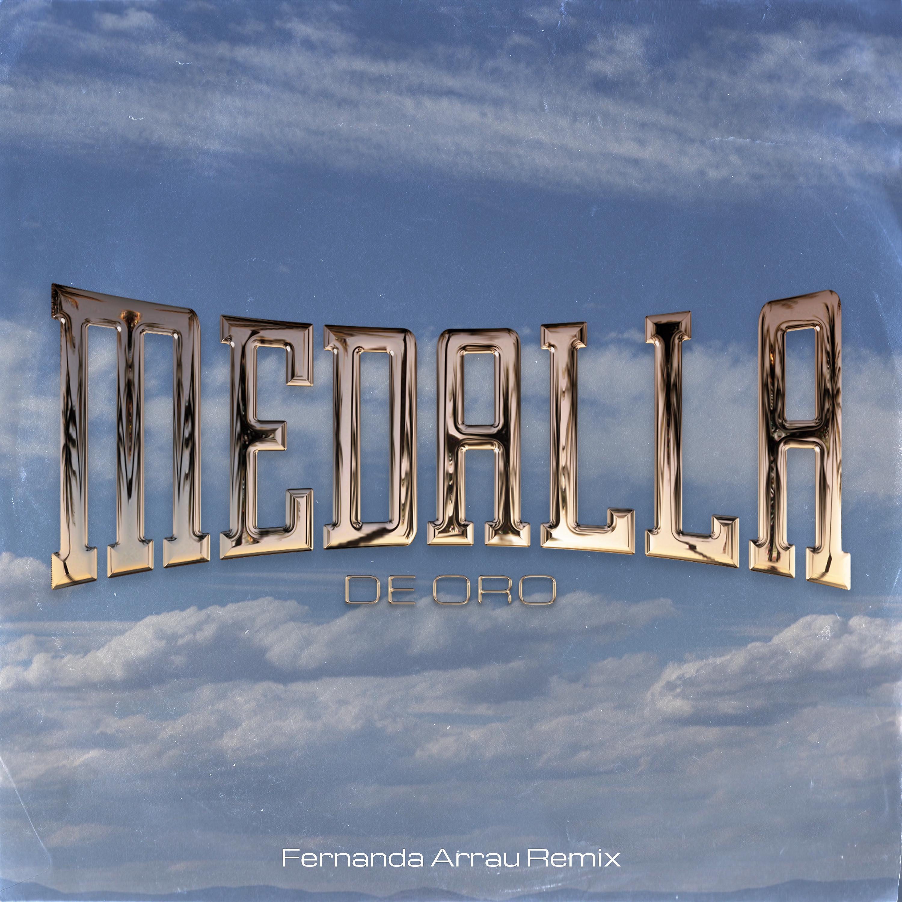 Постер альбома Medalla de Oro (Fernanda Arrau Remix)