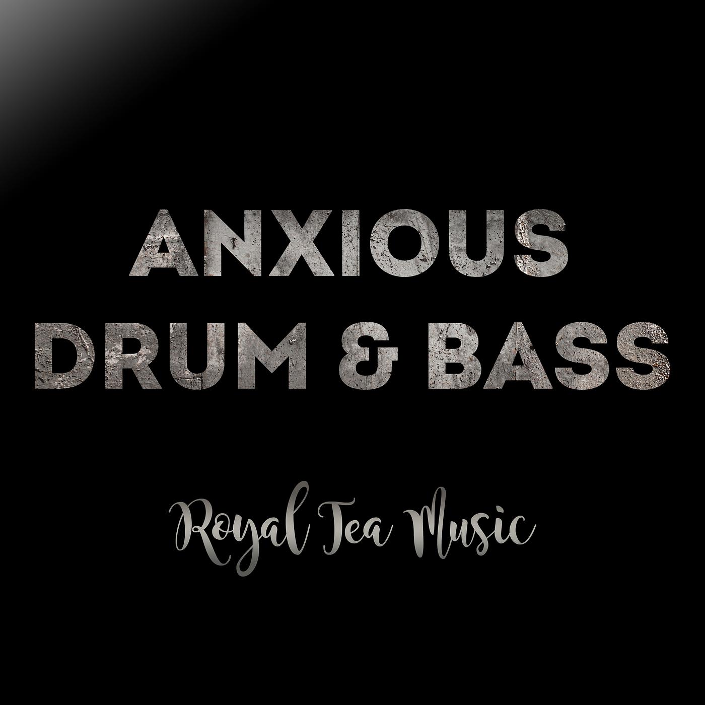 Постер альбома Anxious Drum & Bass