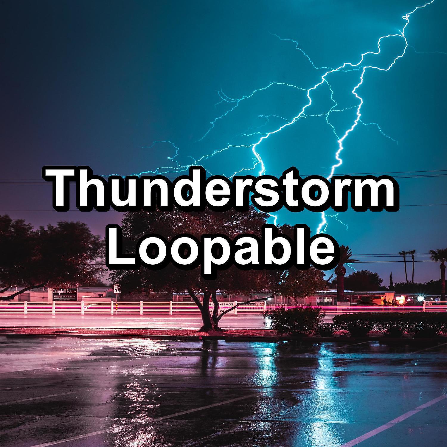 Постер альбома Thunderstorm Loopable