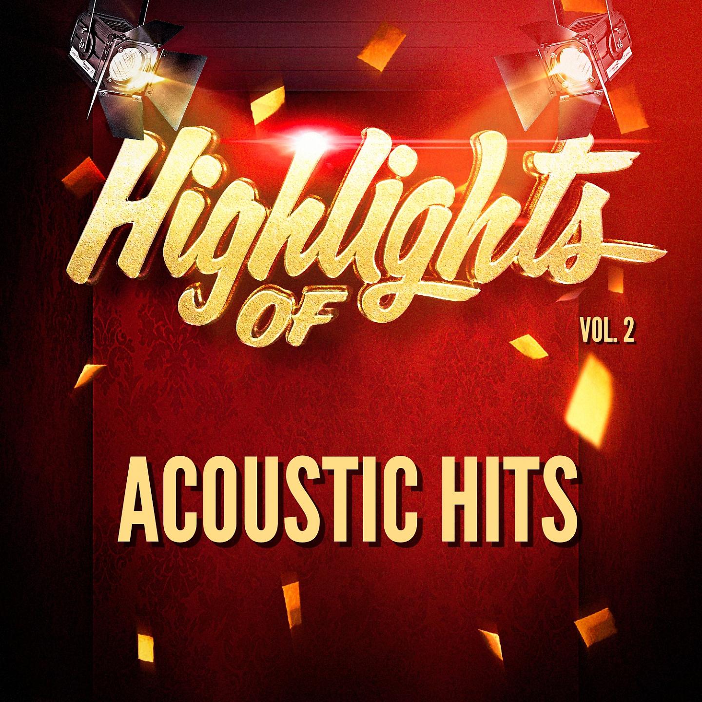 Постер альбома Highlights of Acoustic Hits, Vol. 2