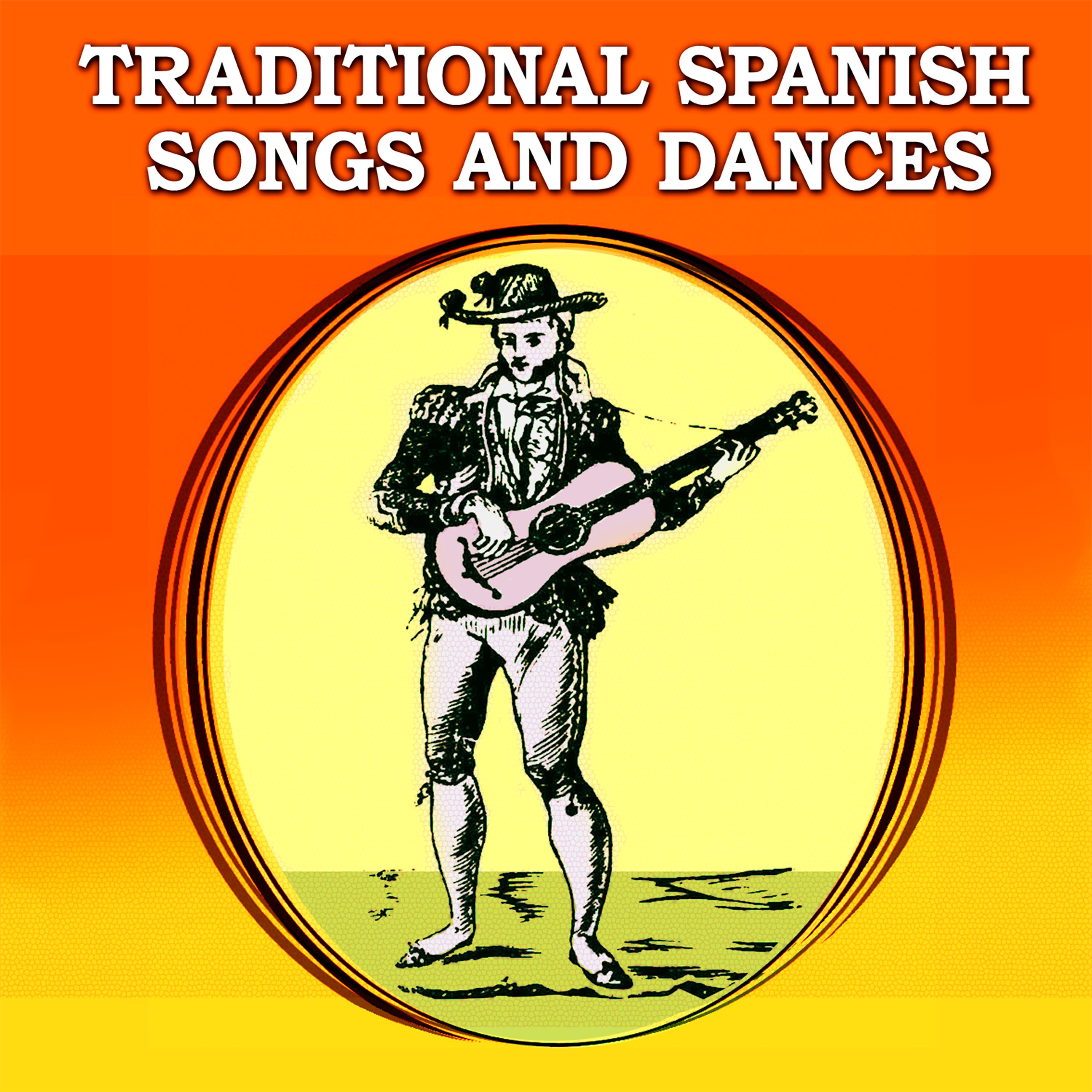 Постер альбома Traditional Spanish Songs and Dances