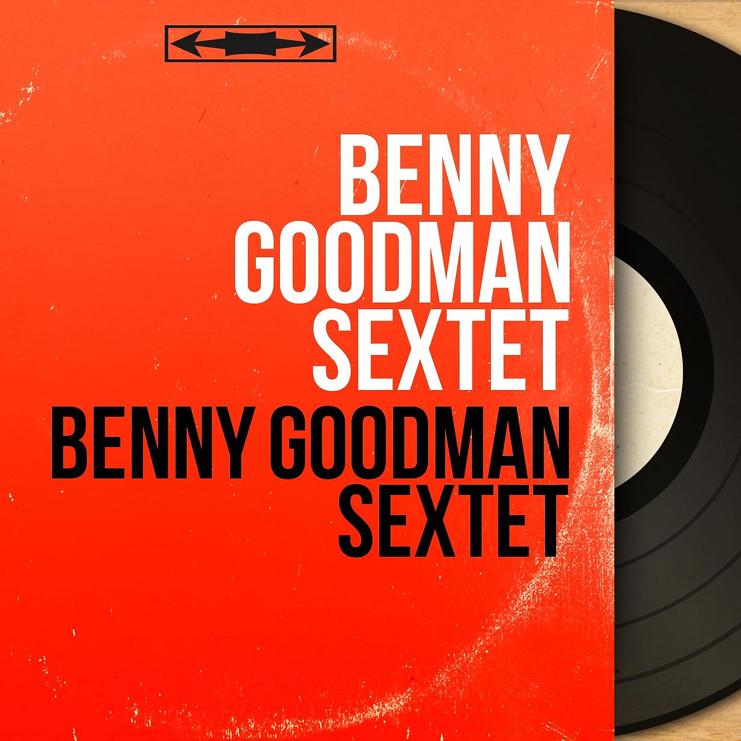 Постер альбома Benny Goodman Sextet