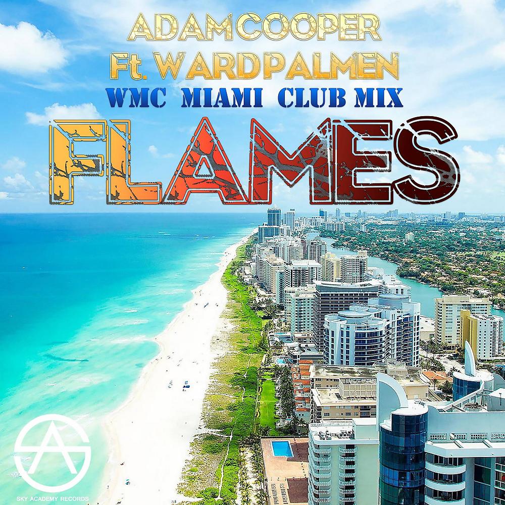 Постер альбома Flames (Adam Cooper WMC Miami Club Mix)