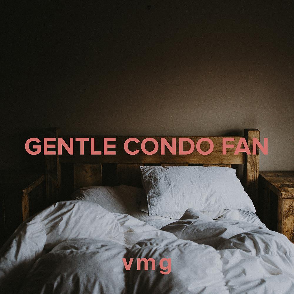 Постер альбома Gentle Condo Fan