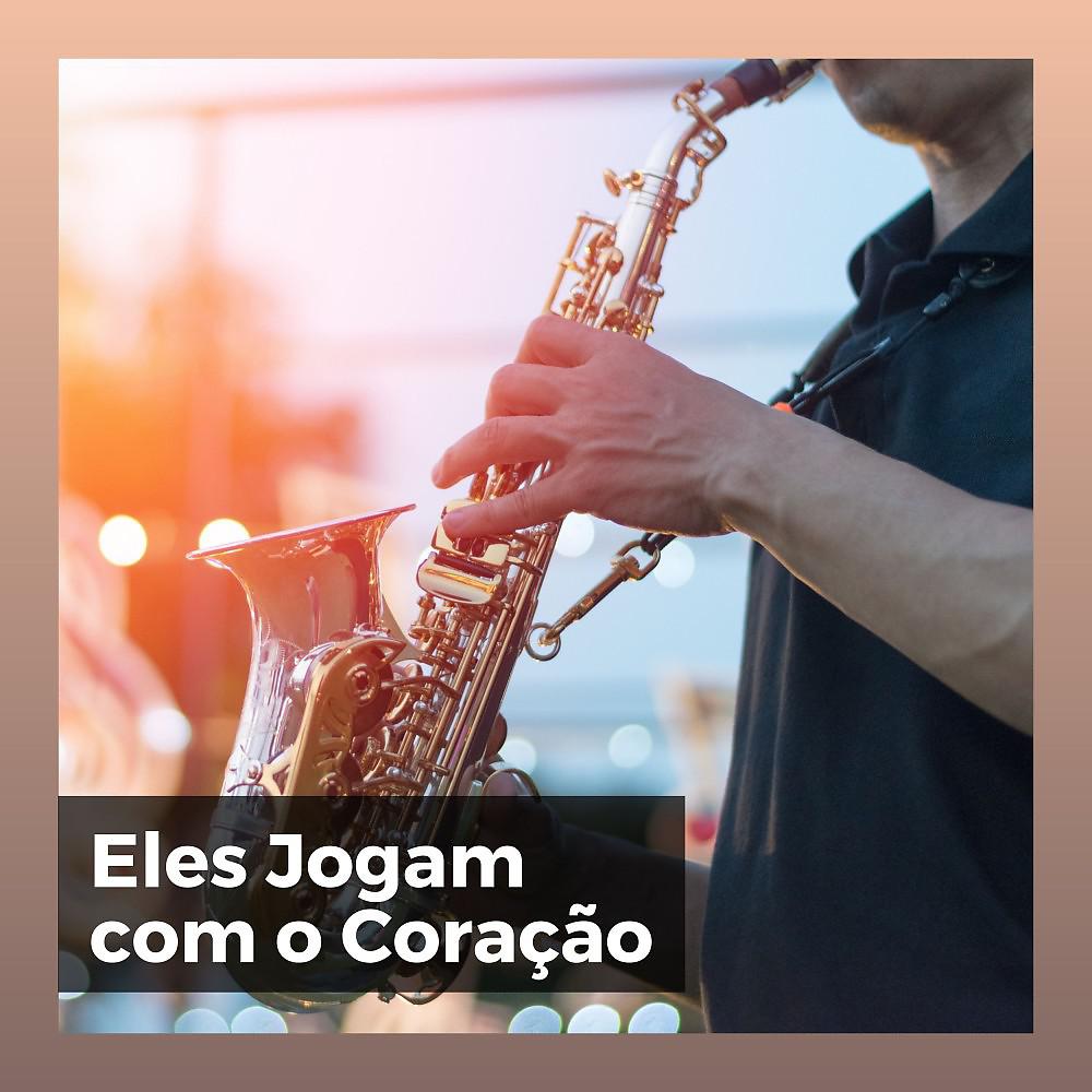 Постер альбома Eles Jogam Com o Coração