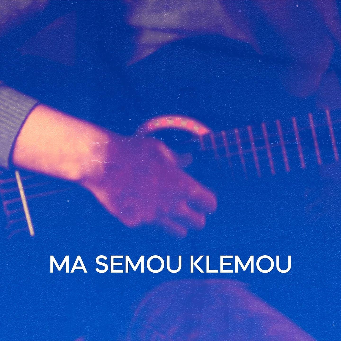 Постер альбома Ma Semou Klemou