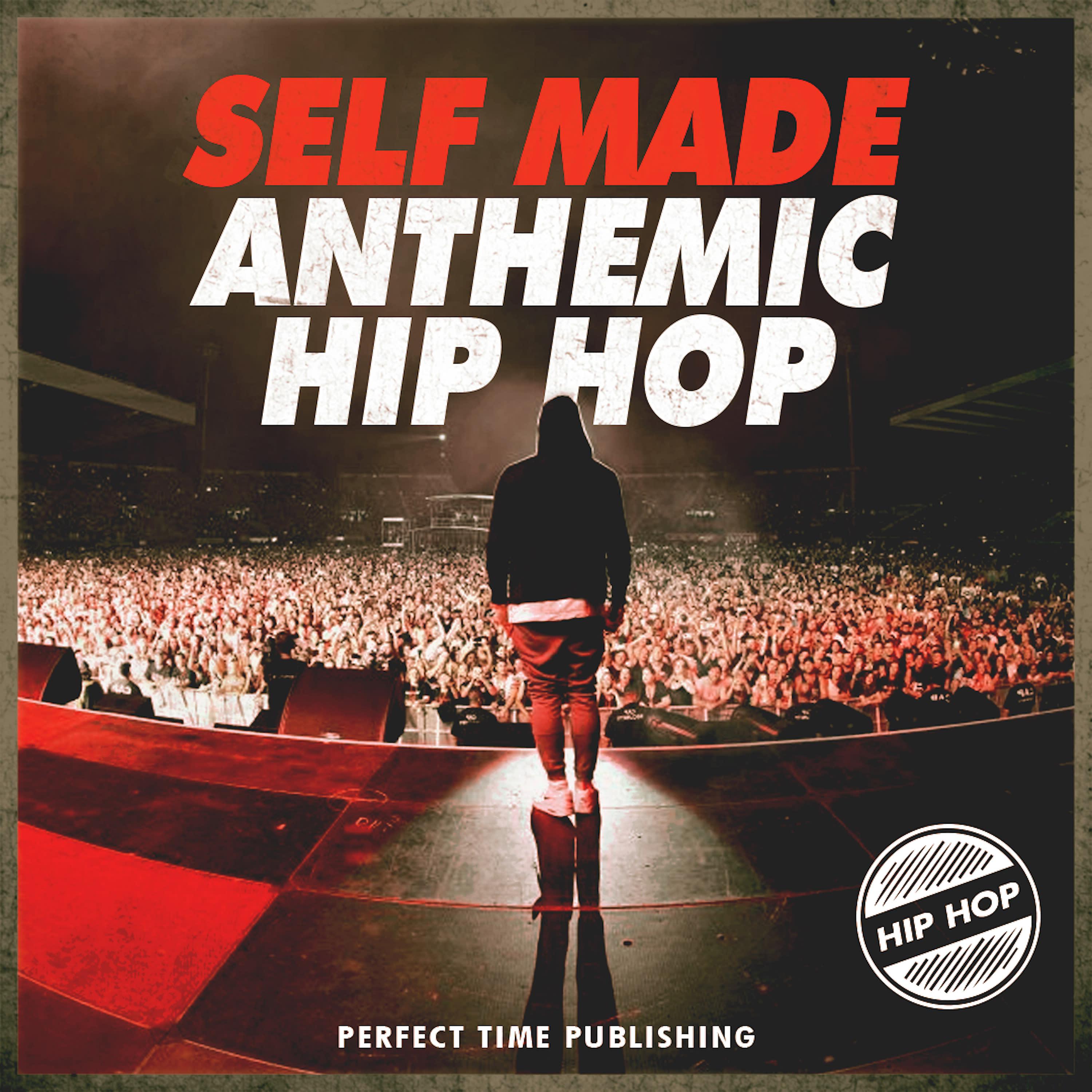 Постер альбома Self Made: Anthemic Hip Hop