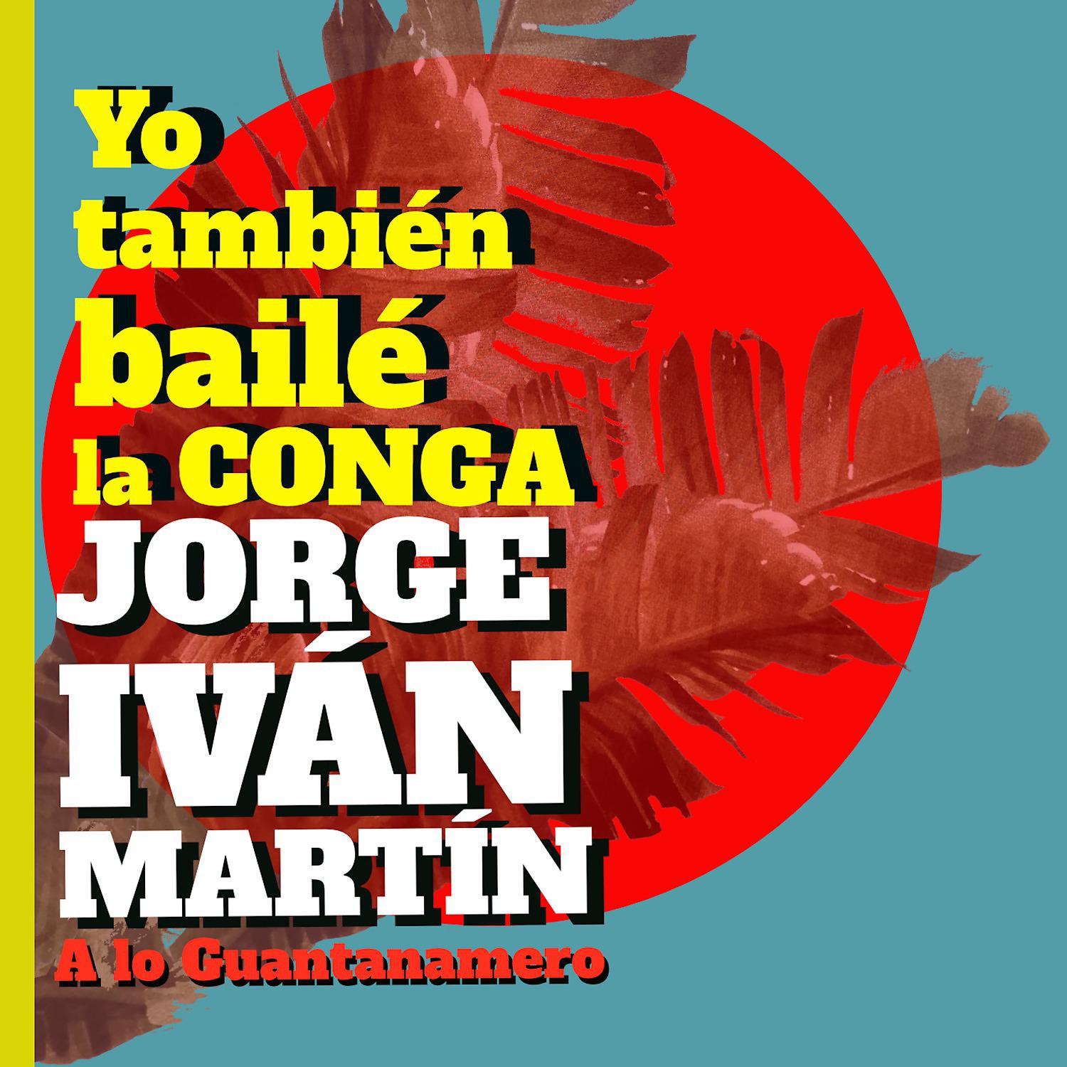 Постер альбома Yo También Bailé la Conga