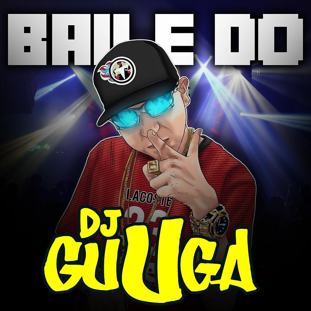 Постер альбома Baile do Guga