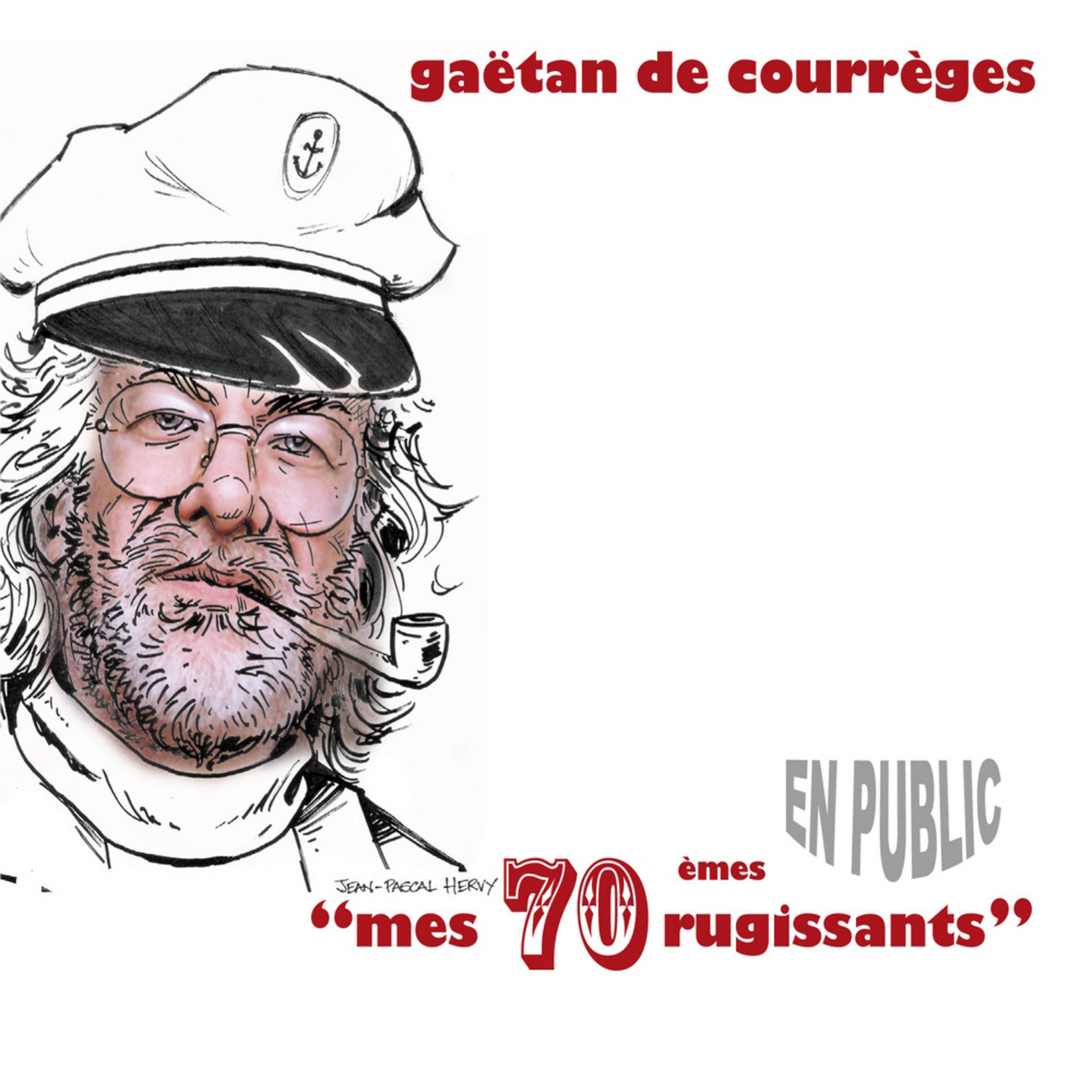 Постер альбома Mes 70èmes rugissants (En public)