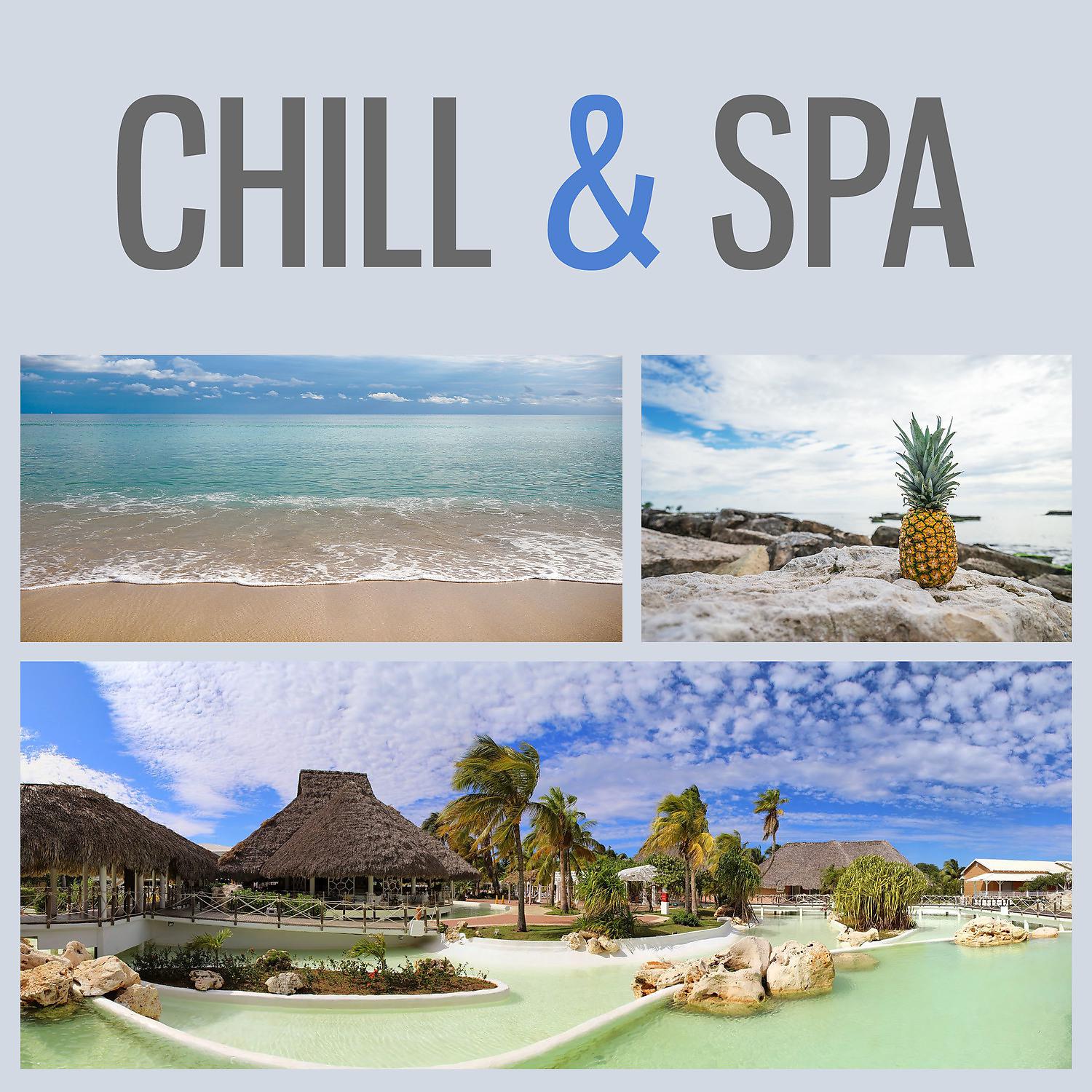 Постер альбома Chill & Spa – Chill Out Music for Spa, Massage, Wellness, Beauty Spa, Relaxing Music, Chilling