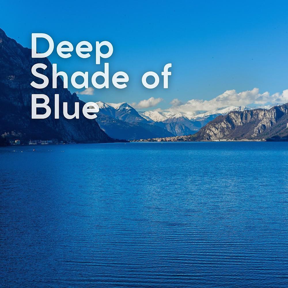 Постер альбома Deep Shade of Blue