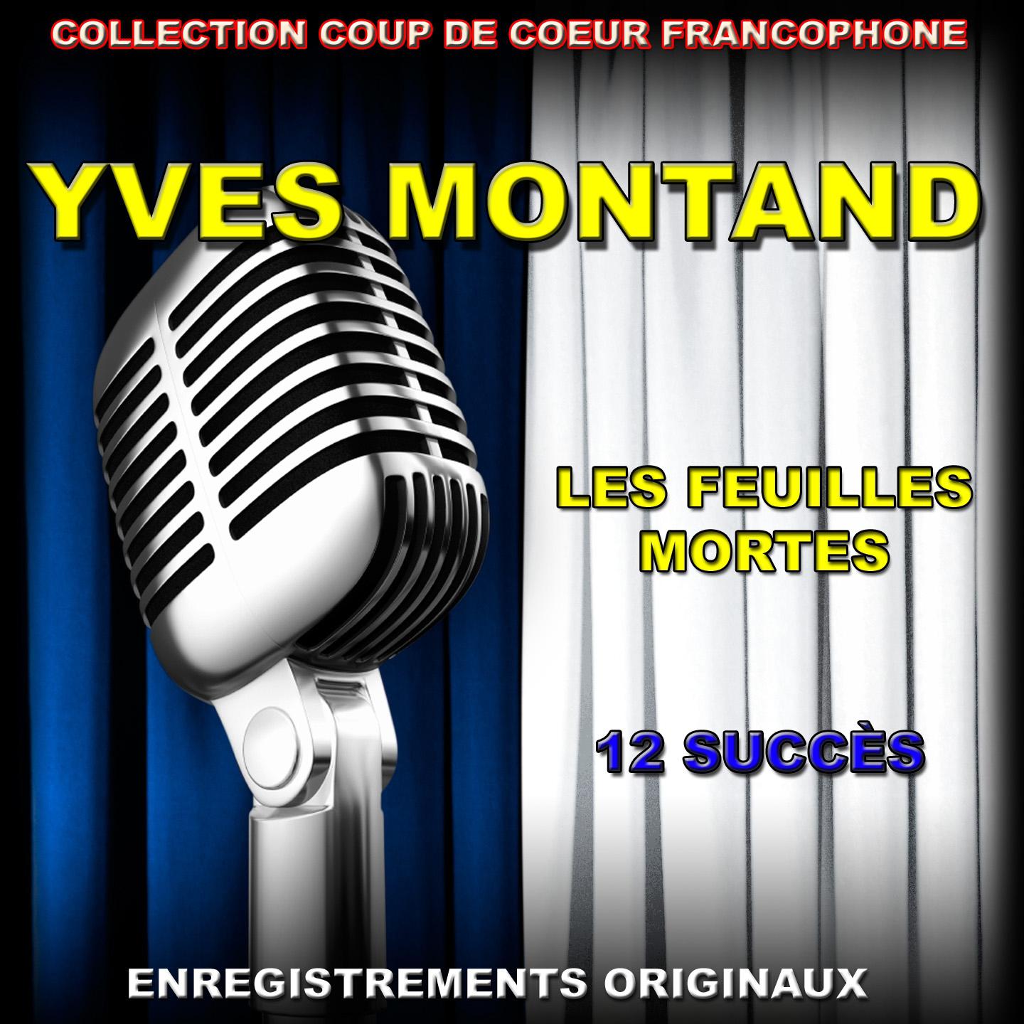Постер альбома Yves Montand - Les feuilles mortes
